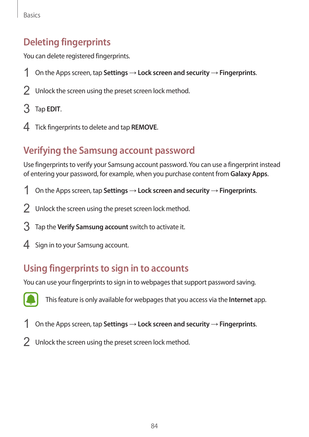 BasicsDeleting fingerprintsYou can delete registered fingerprints.1 On the Apps screen, tap Settings → Lock screen and security 