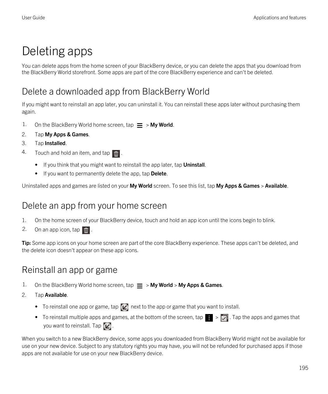 User GuideApplications and featuresDeleting appsYou can delete apps from the home screen of your BlackBerry device, or you can d