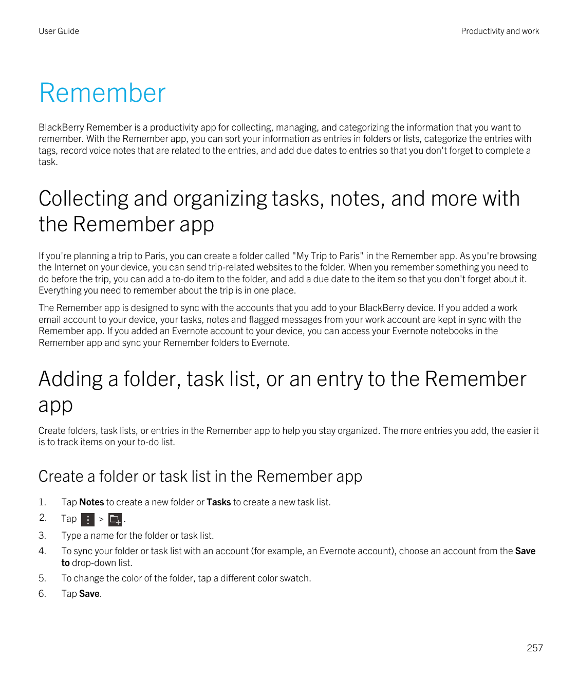 User GuideProductivity and workRememberBlackBerry Remember is a productivity app for collecting, managing, and categorizing the 