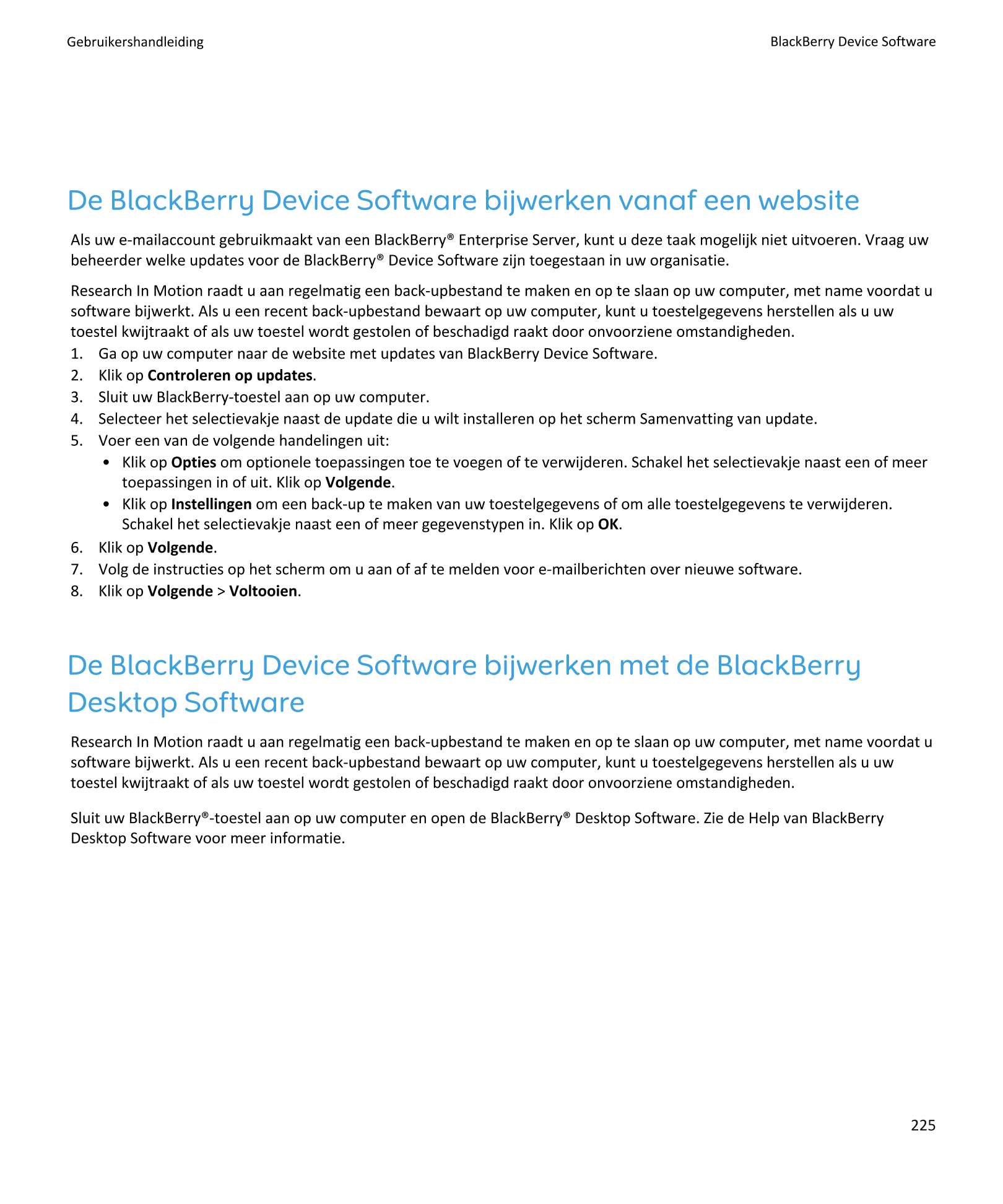 Gebruikershandleiding BlackBerry Device Software
De BlackBerry Device Software bijwerken vanaf een website
Als uw e-mailaccount 