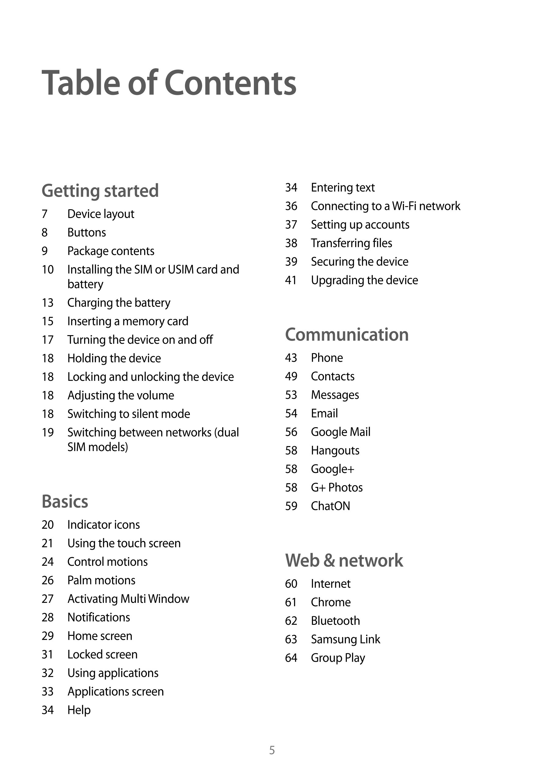 Table of Contents
Getting started 34  Entering text
36  Connecting to a Wi-Fi network
7  Device layout
37  Setting up accounts
8