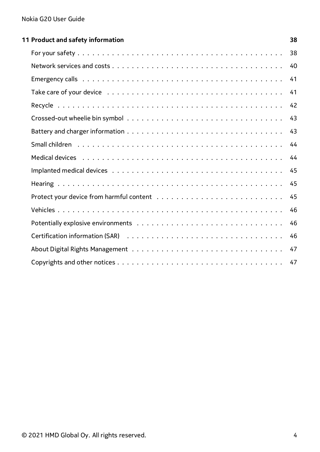 Nokia G20 User Guide11 Product and safety information38For your safety . . . . . . . . . . . . . . . . . . . . . . . . . . . . .