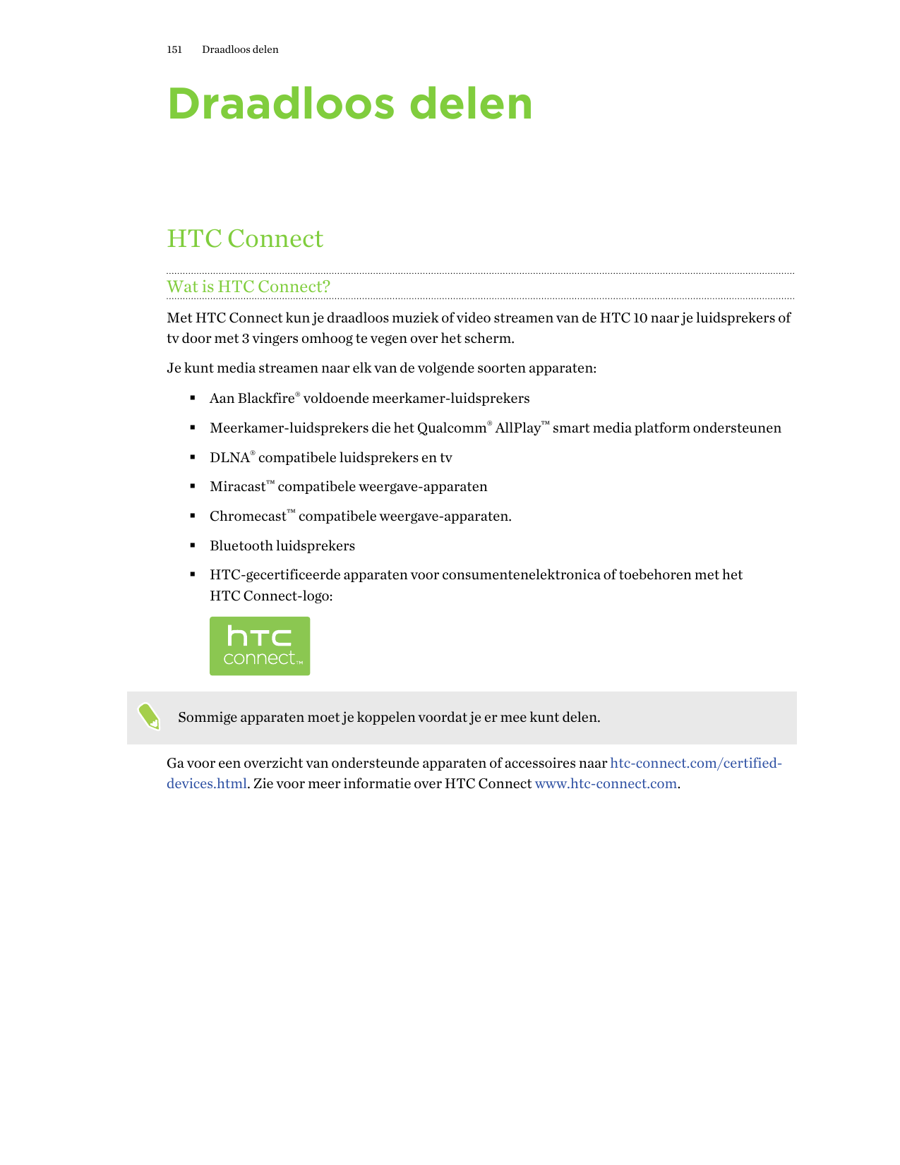 151Draadloos delenDraadloos delenHTC ConnectWat is HTC Connect?Met HTC Connect kun je draadloos muziek of video streamen van de 