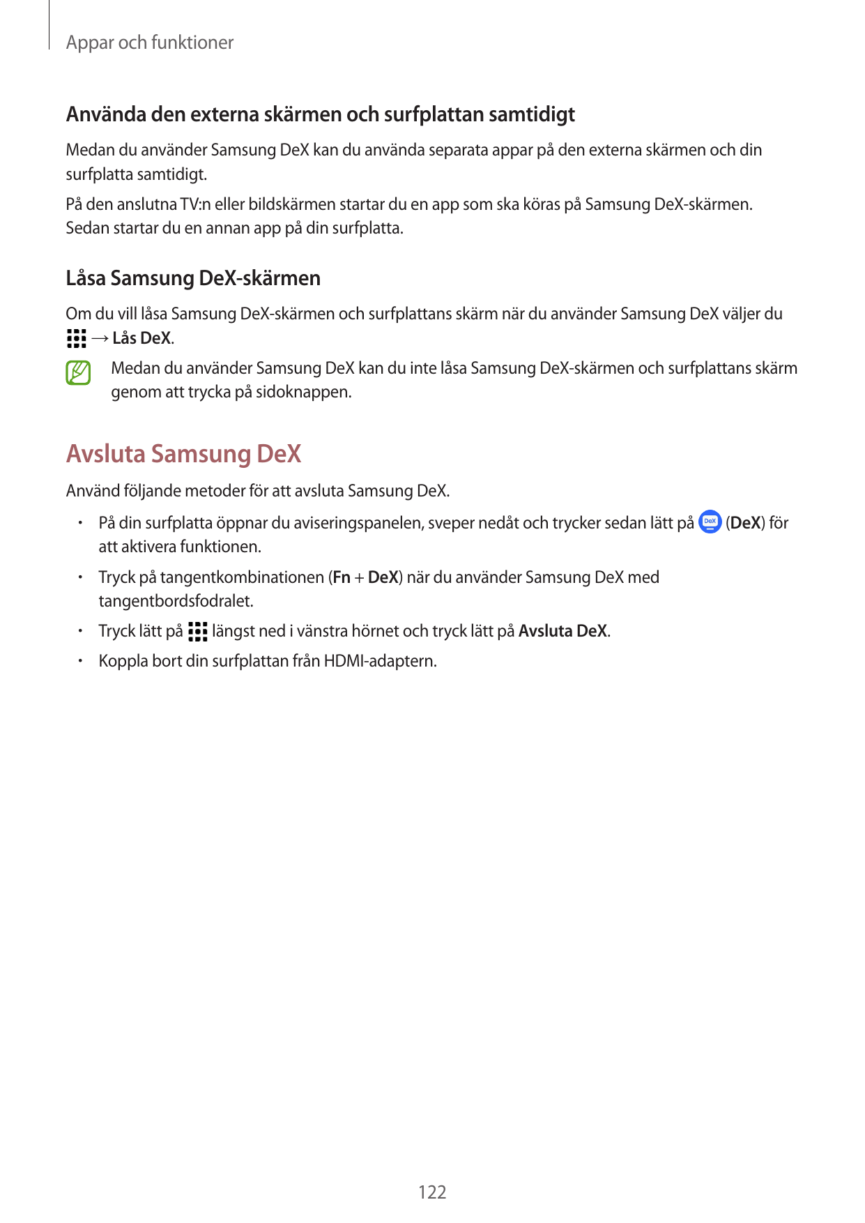 Appar och funktionerAnvända den externa skärmen och surfplattan samtidigtMedan du använder Samsung DeX kan du använda separata a