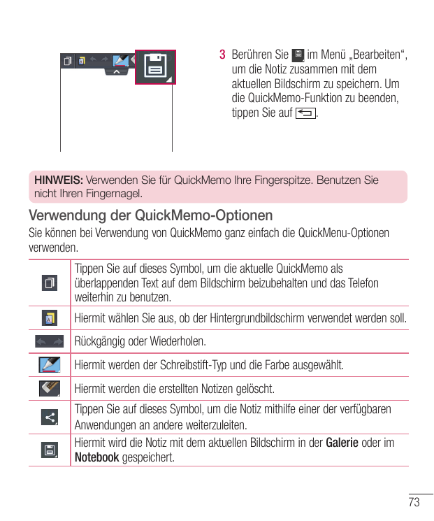 3 Berühren Sie im Menü „Bearbeiten“,um die Notiz zusammen mit demaktuellen Bildschirm zu speichern. Umdie QuickMemo-Funktion zu 