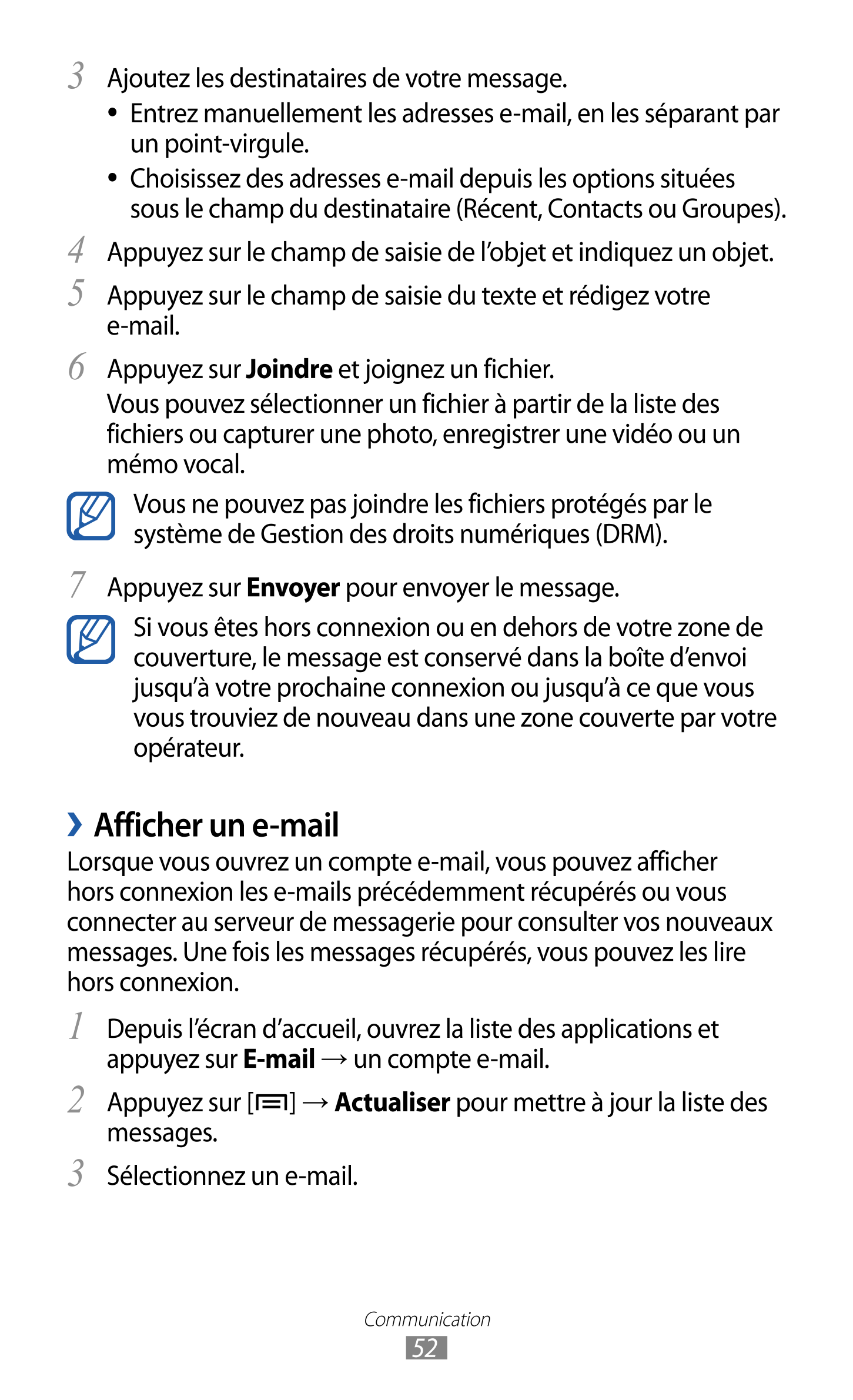 3  Ajoutez les destinataires de votre message.
●  Entrez manuellement les adresses e-mail, en les séparant par 
un point-virgule