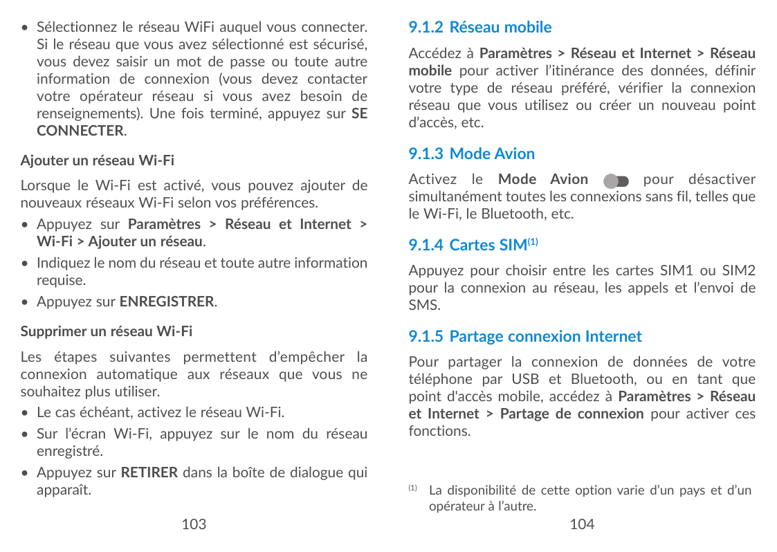 • Sélectionnez le réseau WiFi auquel vous connecter.Si le réseau que vous avez sélectionné est sécurisé,vous devez saisir un mot