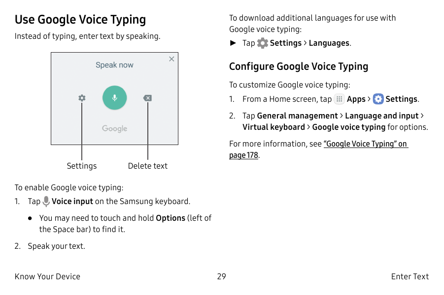 Use Google Voice TypingTo download additional languages for use withGoogle voice typing:Instead of typing, enter text by speakin