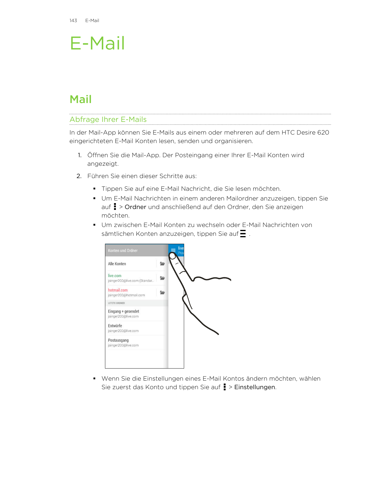 143E-MailE-MailMailAbfrage Ihrer E-MailsIn der Mail-App können Sie E-Mails aus einem oder mehreren auf dem HTC Desire 620eingeri