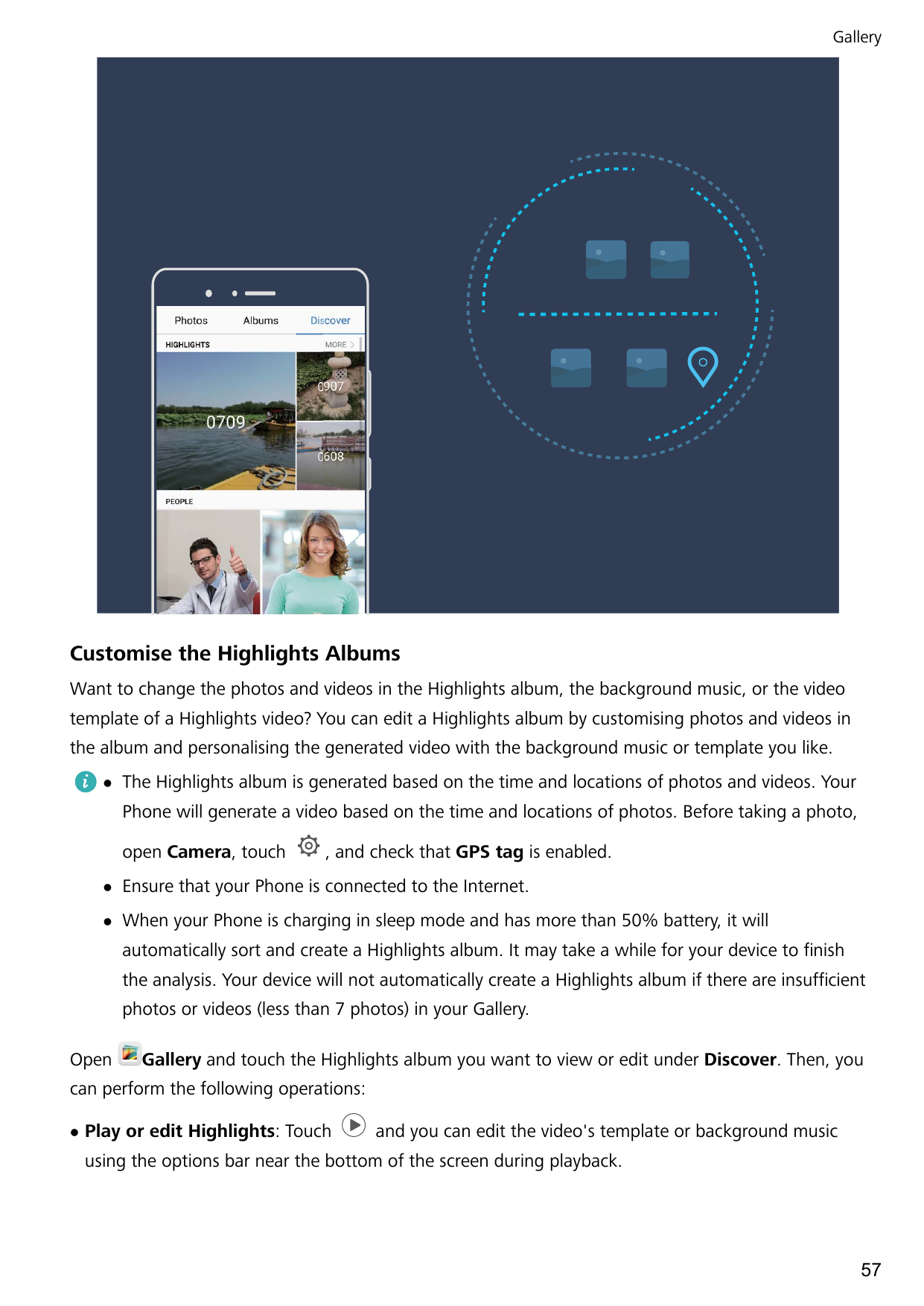 GalleryCustomise the Highlights AlbumsWant to change the photos and videos in the Highlights album, the background music, or the