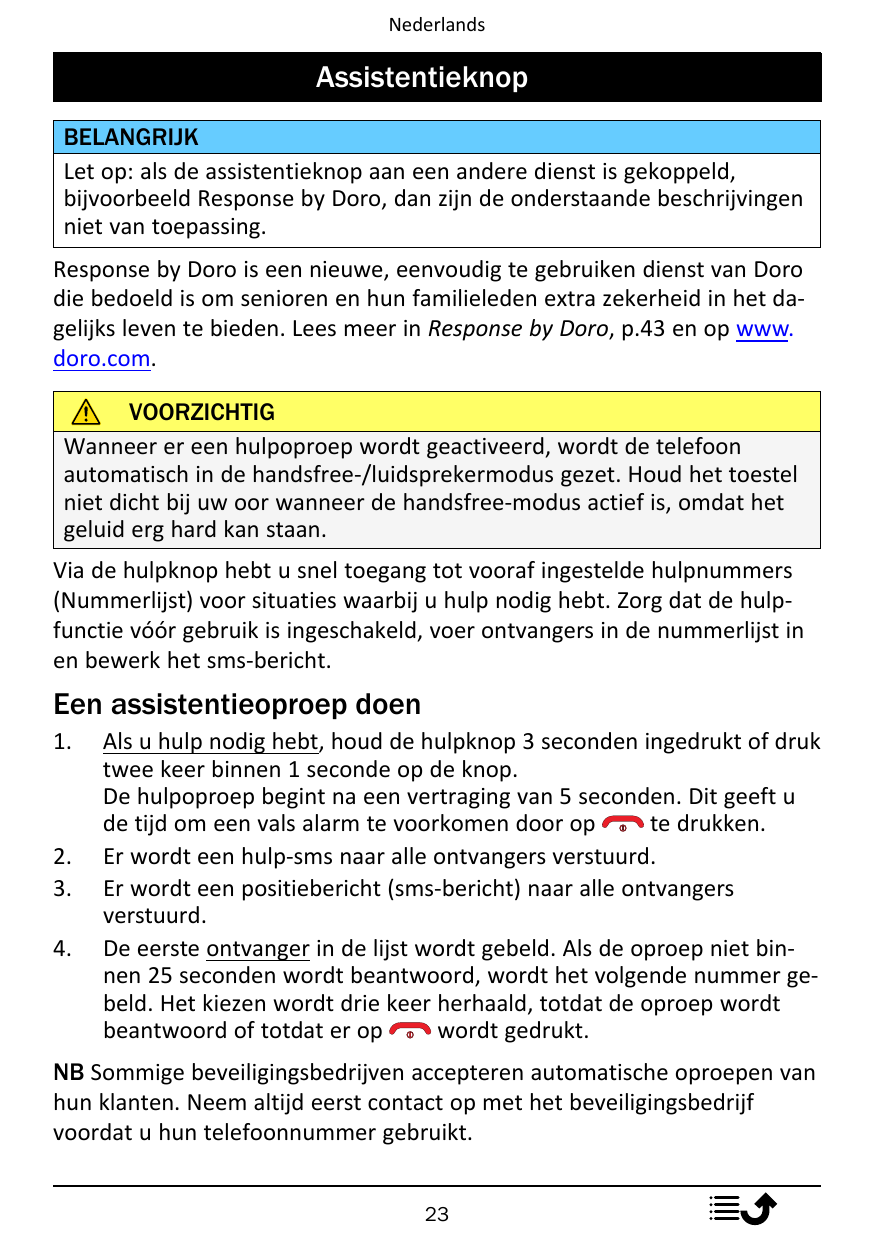 NederlandsAssistentieknopBELANGRIJKLet op: als de assistentieknop aan een andere dienst is gekoppeld,bijvoorbeeld Response by Do