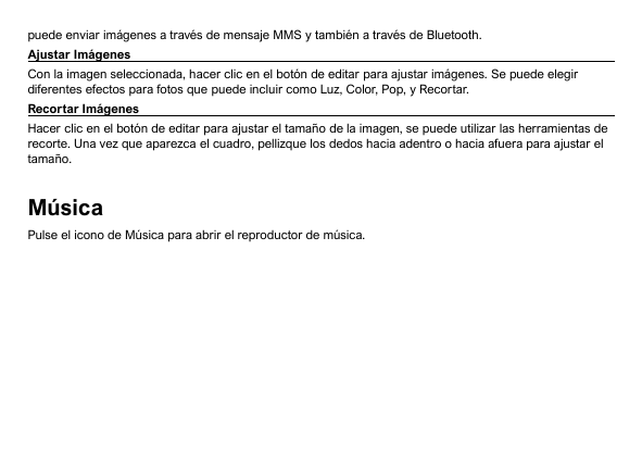 puede enviar imágenes a través de mensaje MMS y también a través de Bluetooth.Ajustar ImágenesCon la imagen seleccionada, hacer 