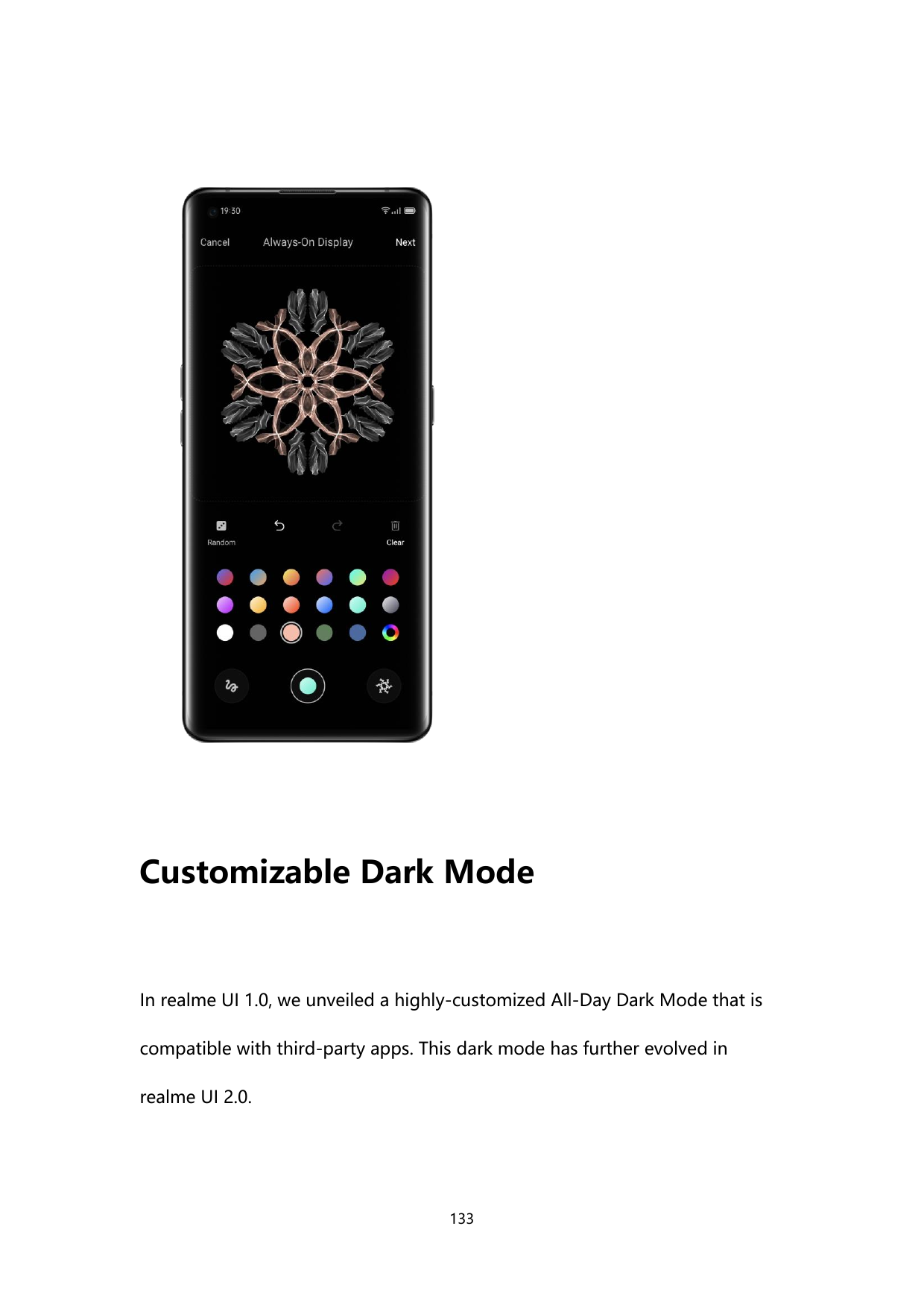 Customizable Dark ModeIn realme UI 1.0, we unveiled a highly-customized All-Day Dark Mode that iscompatible with third-party app