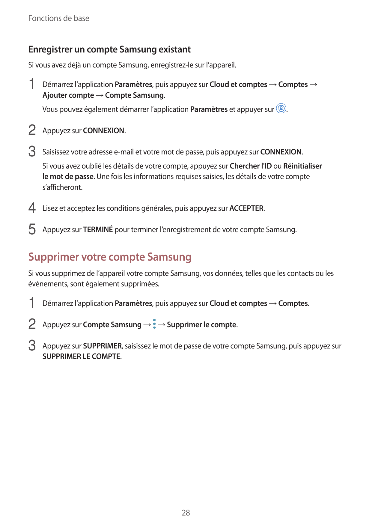 Fonctions de baseEnregistrer un compte Samsung existantSi vous avez déjà un compte Samsung, enregistrez-le sur l’appareil.1 Déma