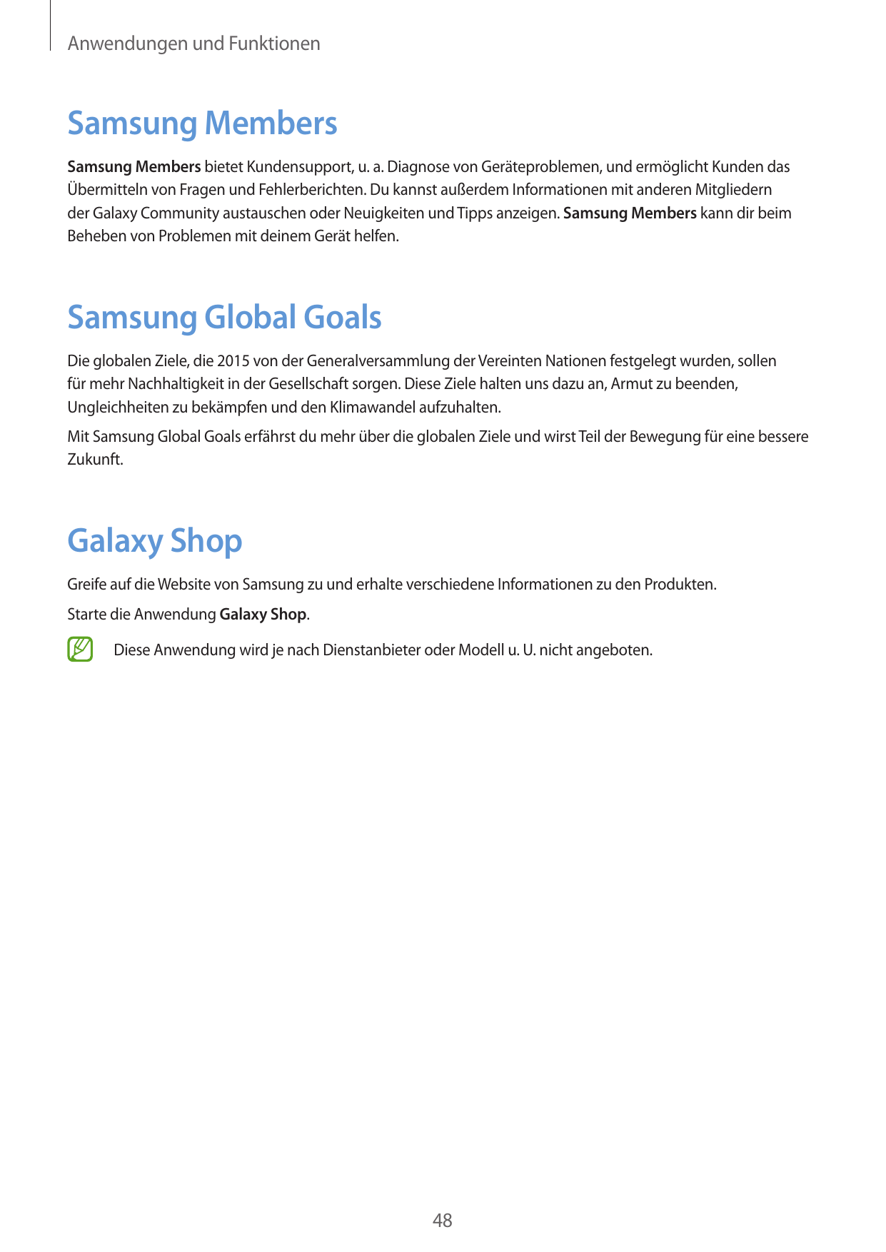 Anwendungen und FunktionenSamsung MembersSamsung Members bietet Kundensupport, u. a. Diagnose von Geräteproblemen, und ermöglich