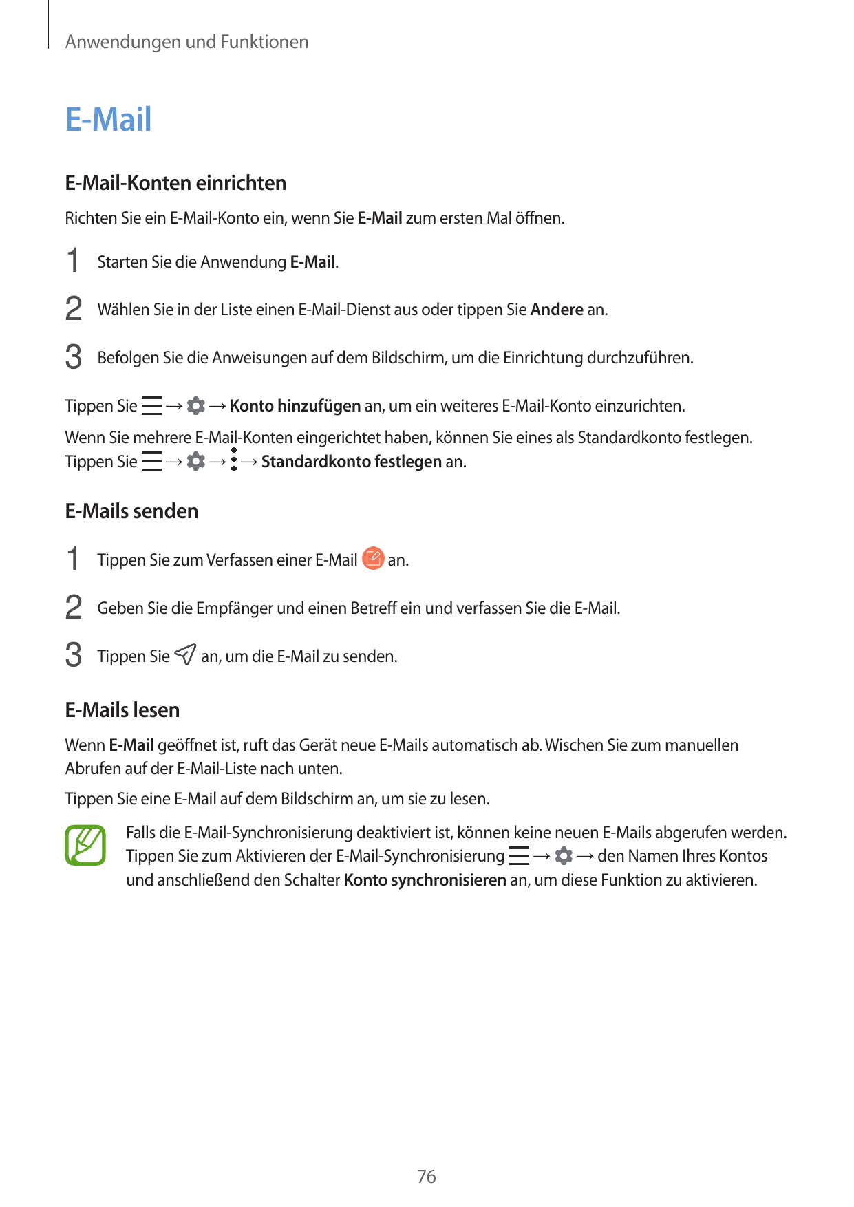 Anwendungen und FunktionenE-MailE-Mail-Konten einrichtenRichten Sie ein E-Mail-Konto ein, wenn Sie E-Mail zum ersten Mal öffnen.
