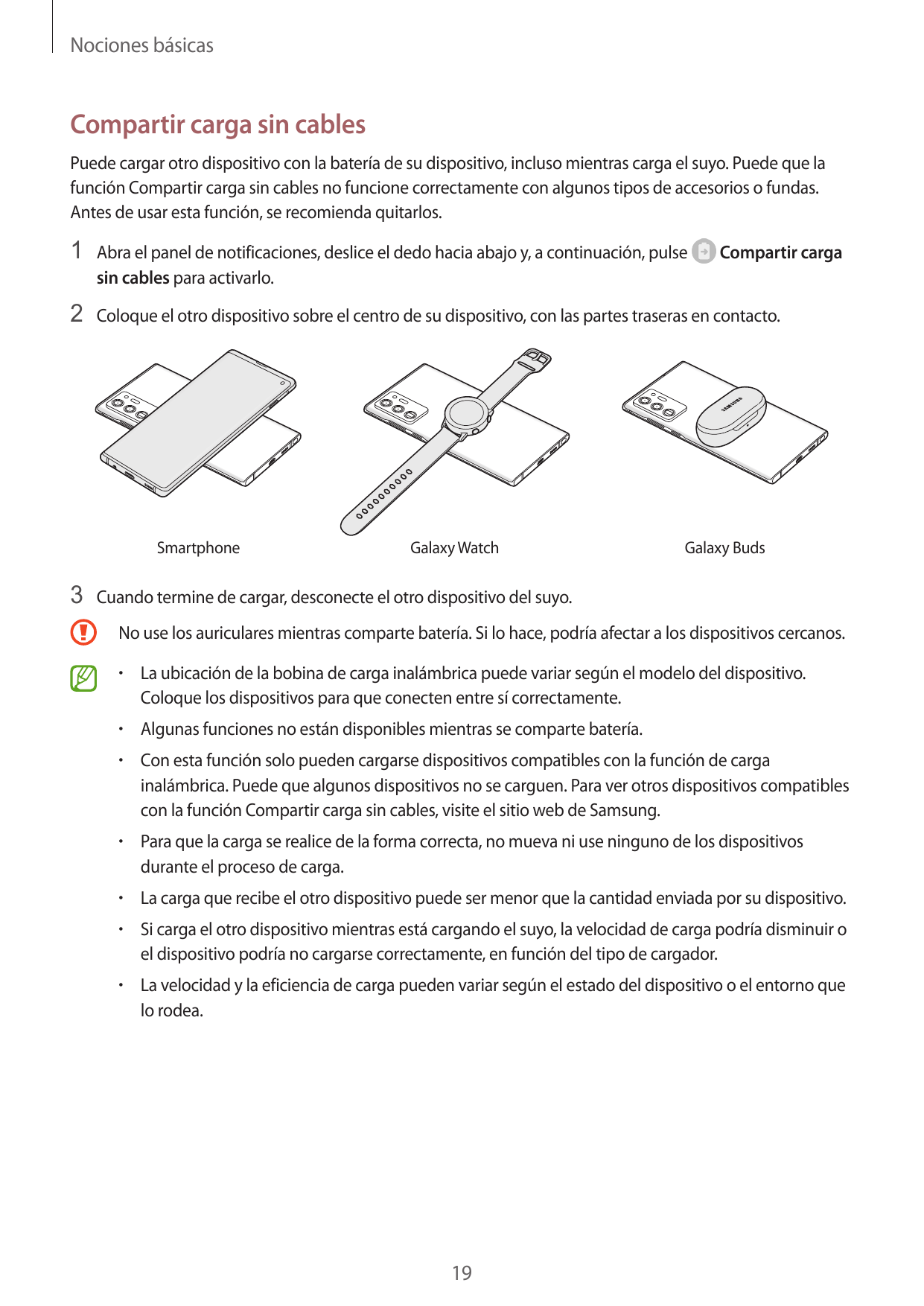 Nociones básicasCompartir carga sin cablesPuede cargar otro dispositivo con la batería de su dispositivo, incluso mientras carga