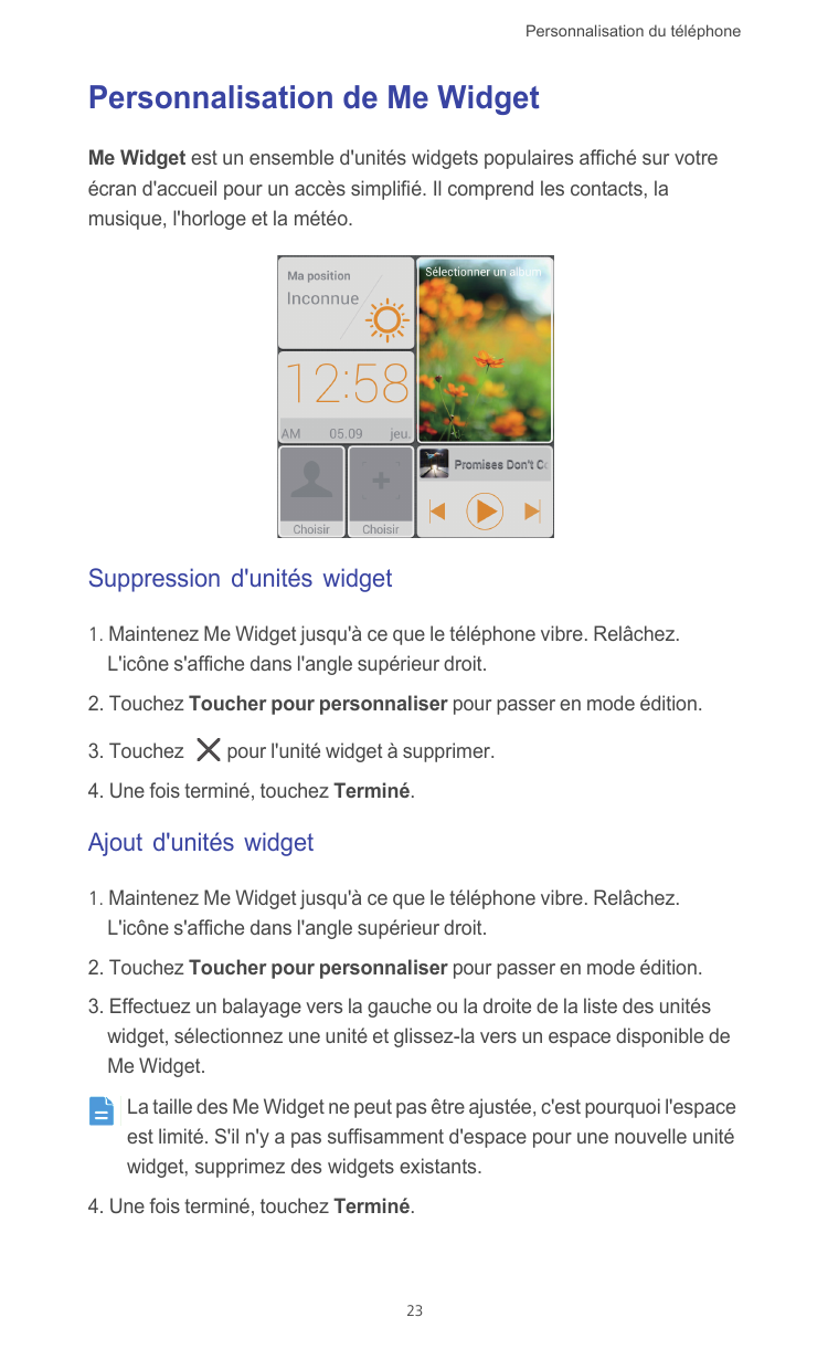 Personnalisation du téléphonePersonnalisation de Me WidgetMe Widget est un ensemble d'unités widgets populaires affiché sur votr