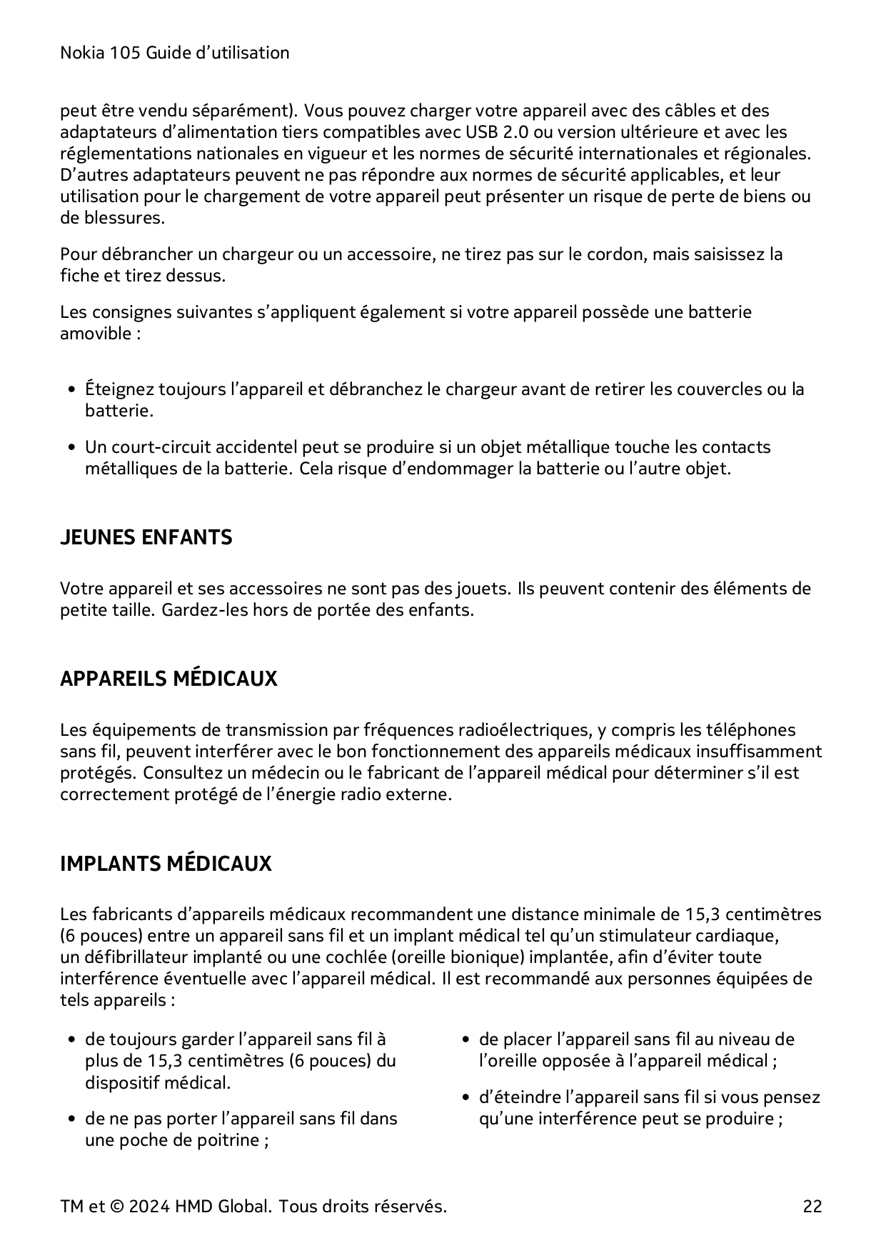 Nokia 105 Guide d’utilisationpeut être vendu séparément). Vous pouvez charger votre appareil avec des câbles et desadaptateurs d