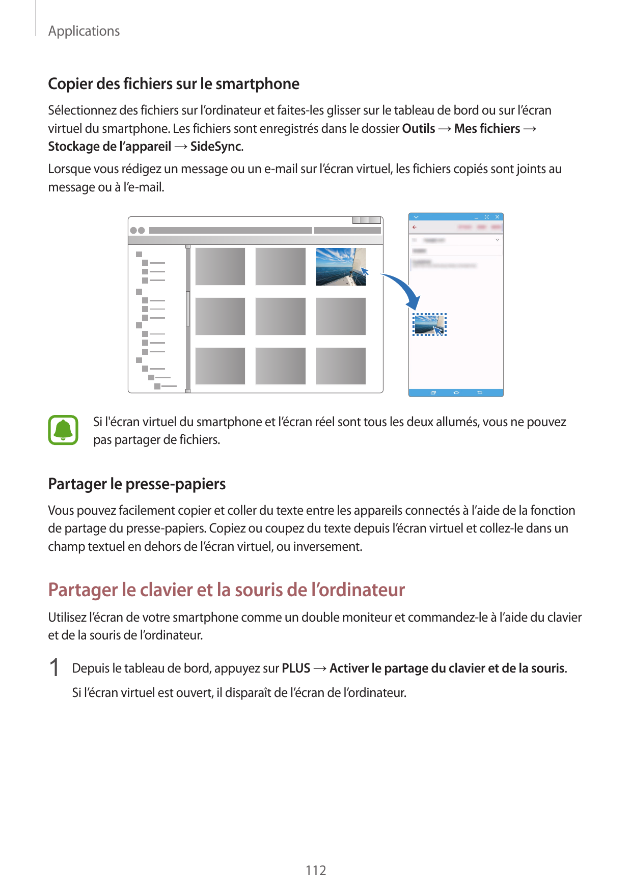 ApplicationsCopier des fichiers sur le smartphoneSélectionnez des fichiers sur l’ordinateur et faites-les glisser sur le tableau