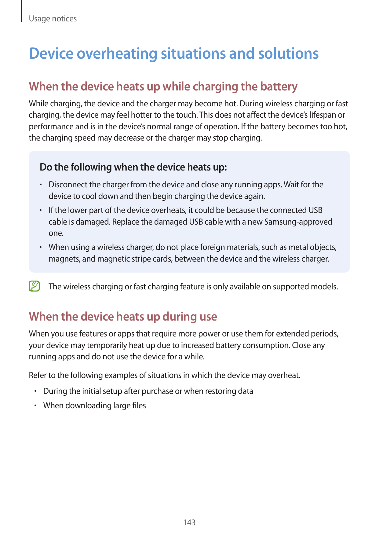 Usage noticesDevice overheating situations and solutionsWhen the device heats up while charging the batteryWhile charging, the d