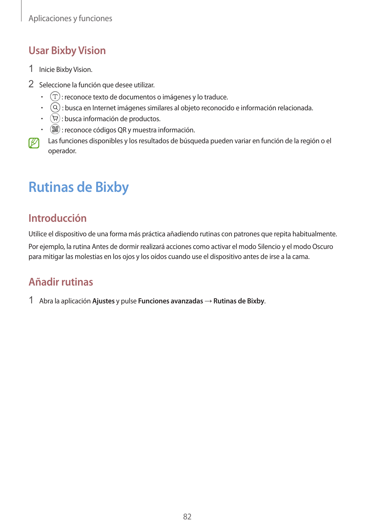 Aplicaciones y funcionesUsar Bixby Vision1 Inicie Bixby Vision.2 Seleccione la función que desee utilizar.••••: reconoce texto d