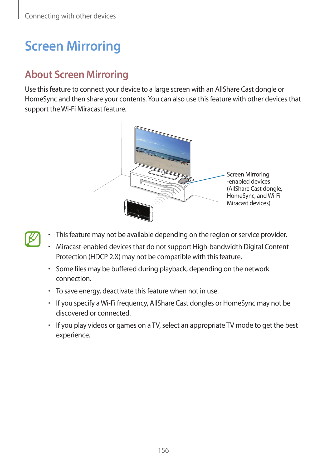 Connecting with other devicesScreen MirroringAbout Screen MirroringUse this feature to connect your device to a large screen wit