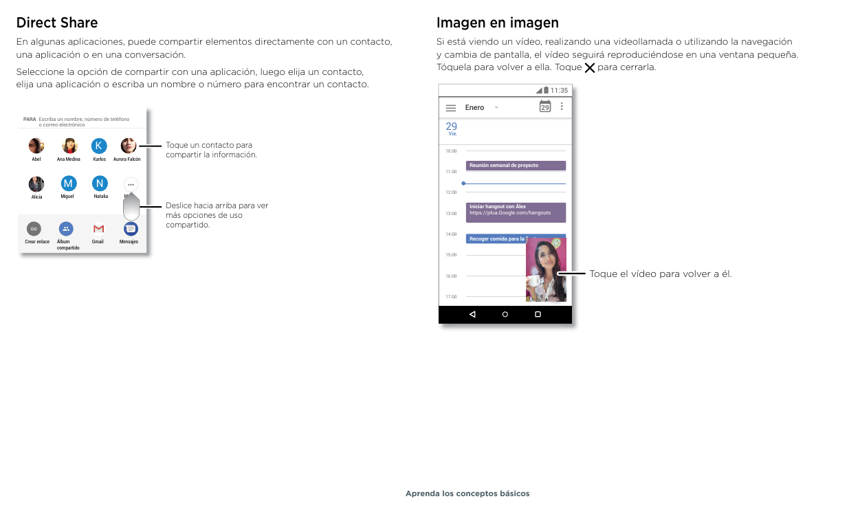 Direct ShareImagen en imagenEn algunas aplicaciones, puede compartir elementos directamente con un contacto,una aplicación o en 