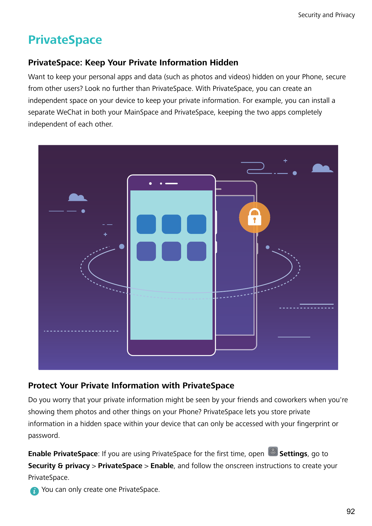 Security and PrivacyPrivateSpacePrivateSpace: Keep Your Private Information HiddenWant to keep your personal apps and data (such