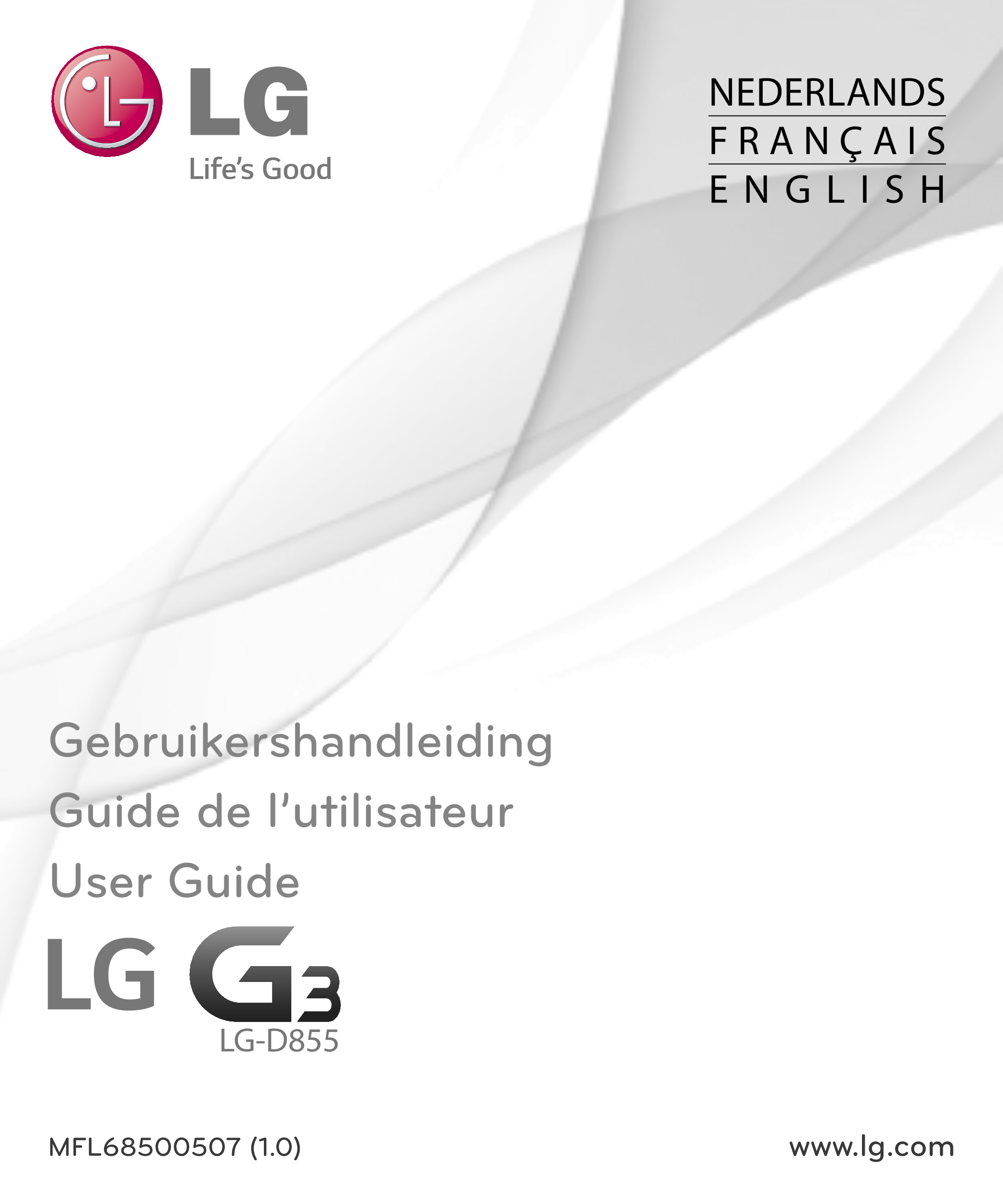 NEDERLANDS
F R A N Ç A I S 
E N G L I S H
Gebruikershandleiding
Guide de l’utilisateur
User Guide
LG-D855
MFL68500507 (1.0)  www
