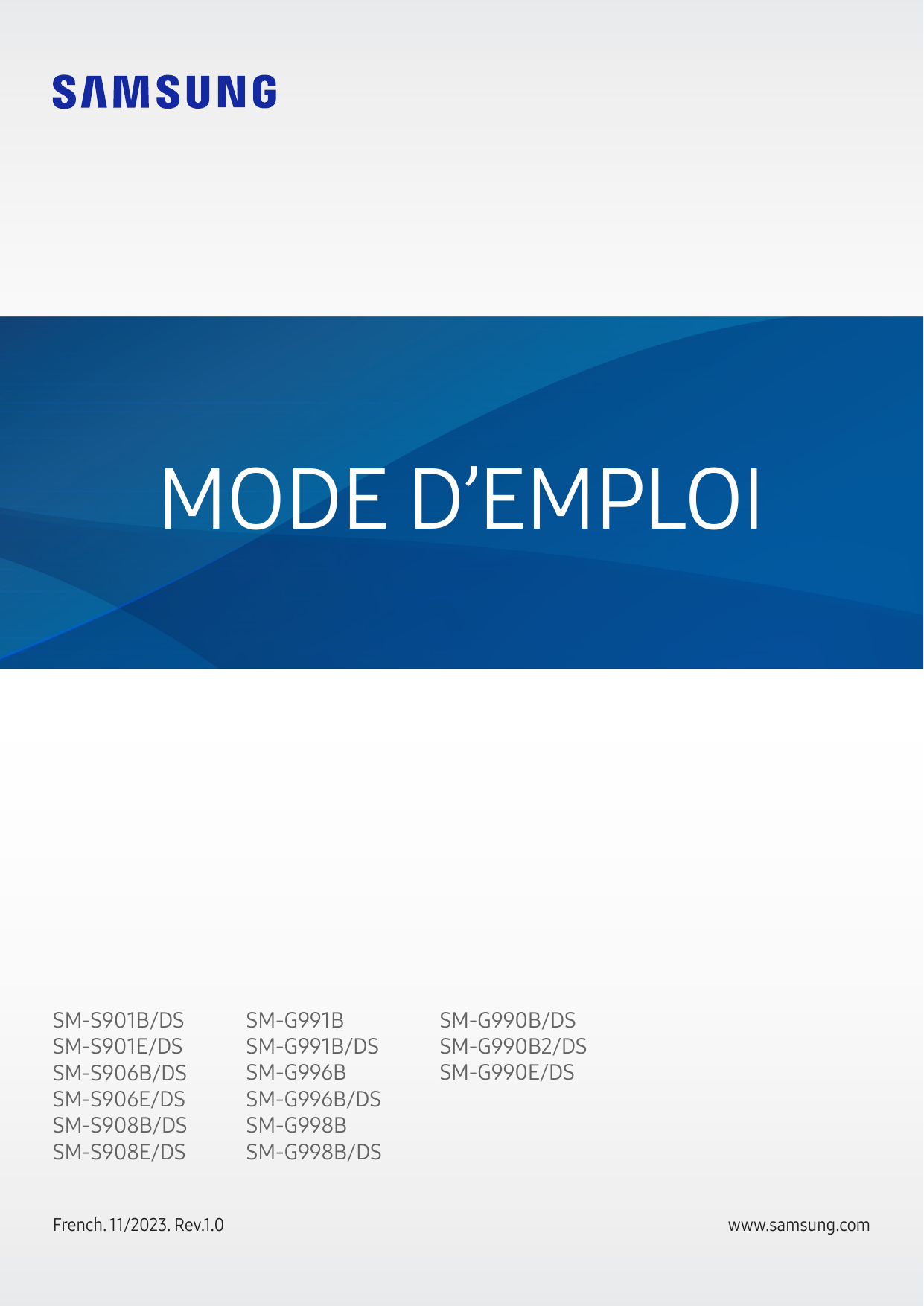 MODE D’EMPLOISM-S901B/DSSM-S901E/DSSM-S906B/DSSM-S906E/DSSM-S908B/DSSM-S908E/DSFrench. 11/2023. Rev.1.0SM-G991BSM-G991B/DSSM-G99