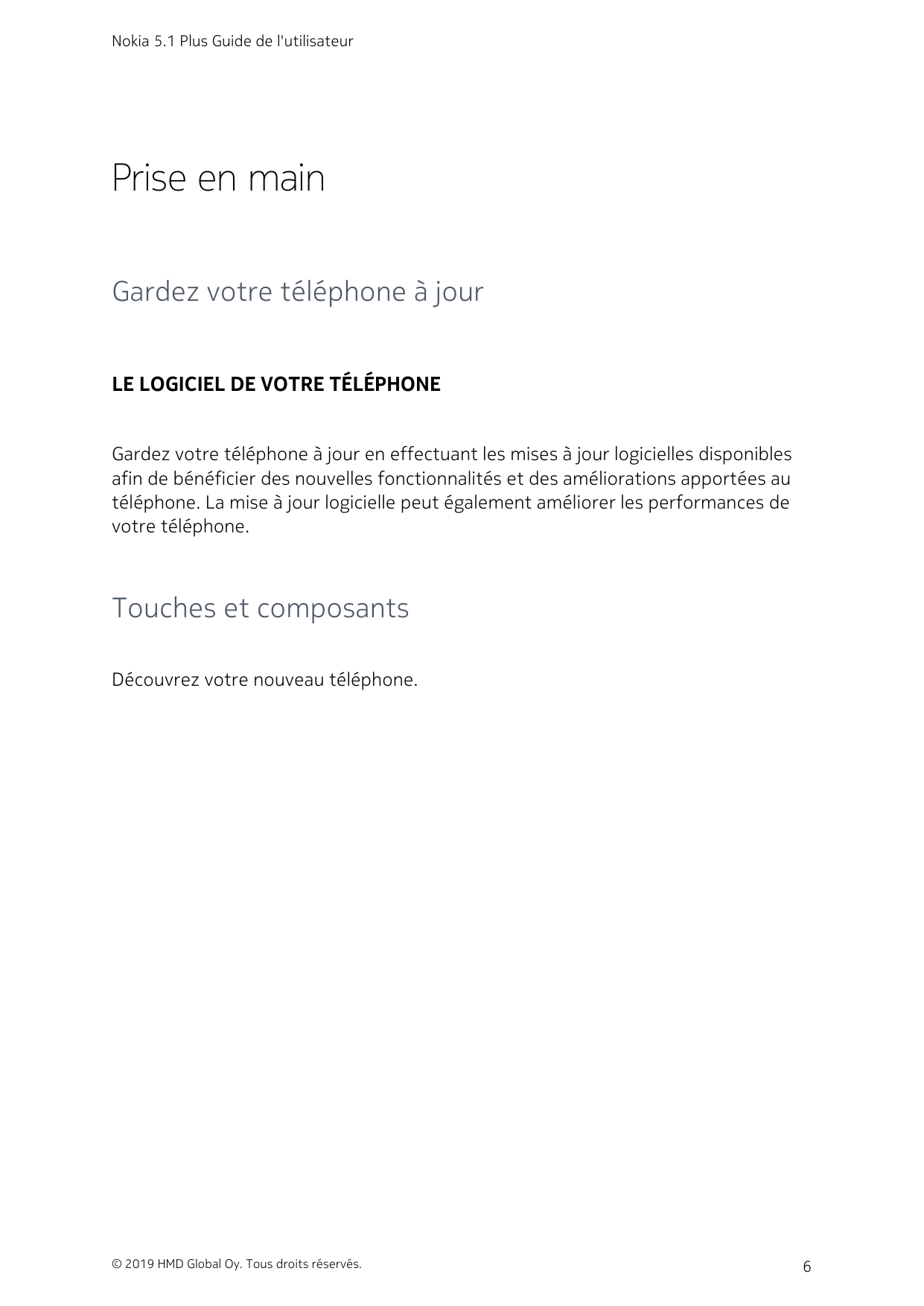 Nokia 5.1 Plus Guide de l'utilisateurPrise en mainGardez votre téléphone à jourLE LOGICIEL DE VOTRE TÉLÉPHONEGardez votre téléph