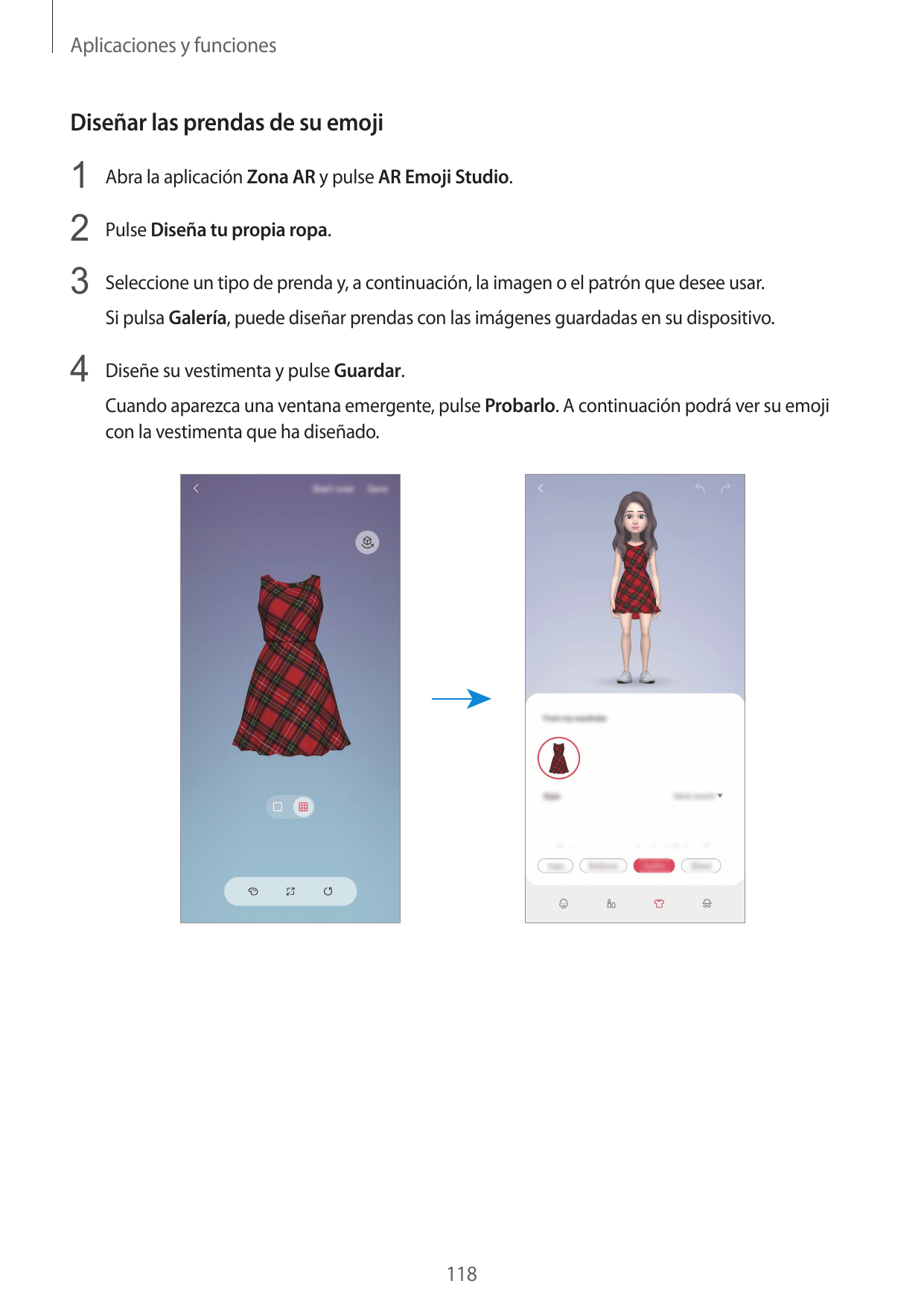Aplicaciones y funcionesDiseñar las prendas de su emoji1 Abra la aplicación Zona AR y pulse AR Emoji Studio.2 Pulse Diseña tu pr