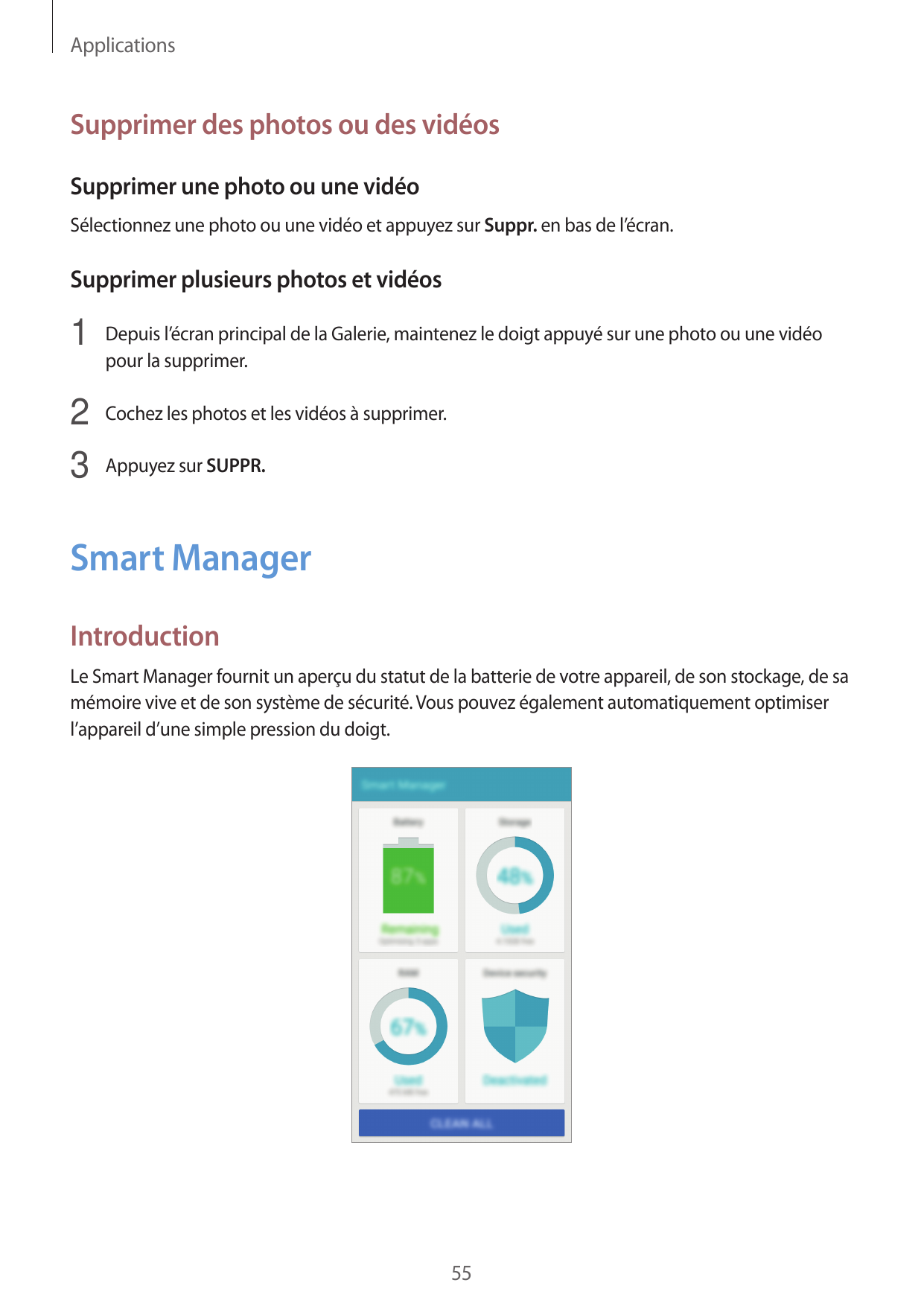 ApplicationsSupprimer des photos ou des vidéosSupprimer une photo ou une vidéoSélectionnez une photo ou une vidéo et appuyez sur