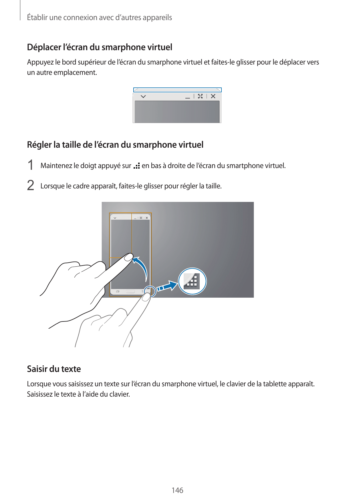 Établir une connexion avec d’autres appareilsDéplacer l’écran du smarphone virtuelAppuyez le bord supérieur de l’écran du smarph