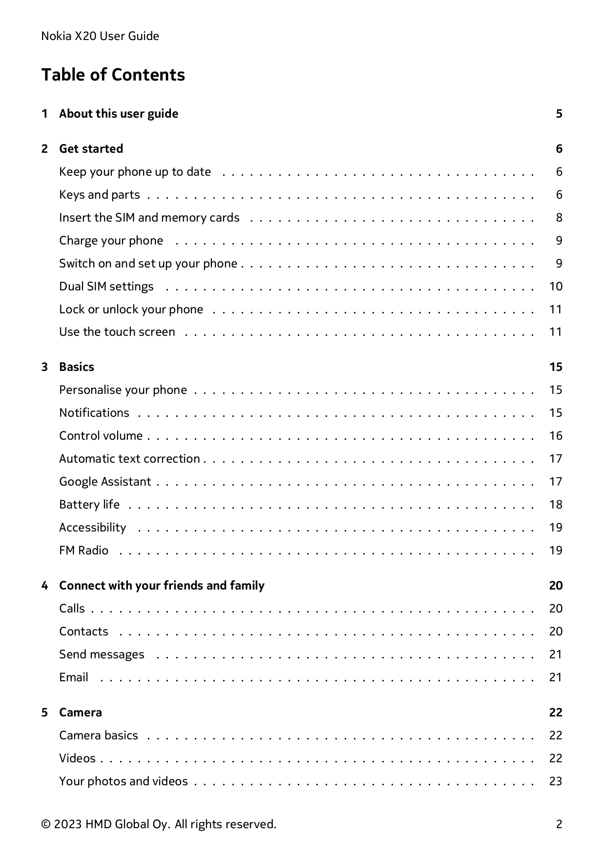 Nokia X20 User GuideTable of Contents1 About this user guide52 Get started6Keep your phone up to date . . . . . . . . . . . . . 