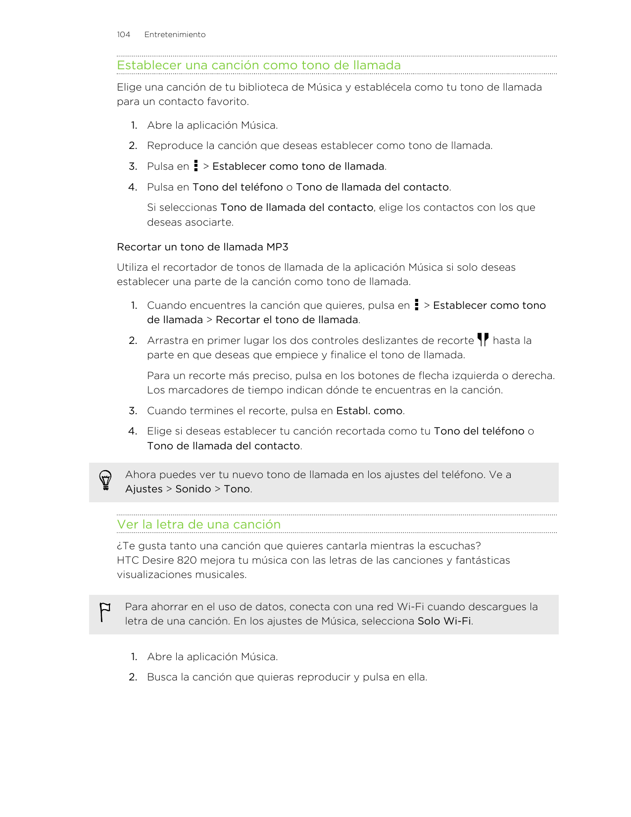 104EntretenimientoEstablecer una canción como tono de llamadaElige una canción de tu biblioteca de Música y establécela como tu 