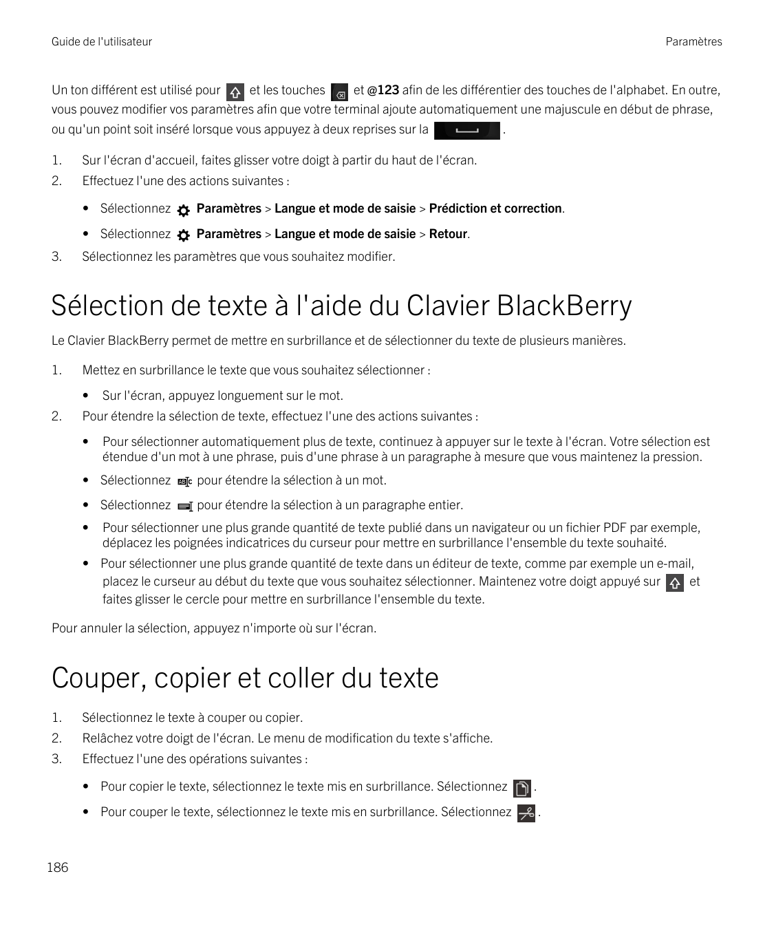 Guide de l'utilisateurParamètresUn ton différent est utilisé pouret les toucheset @123 afin de les différentier des touches de l