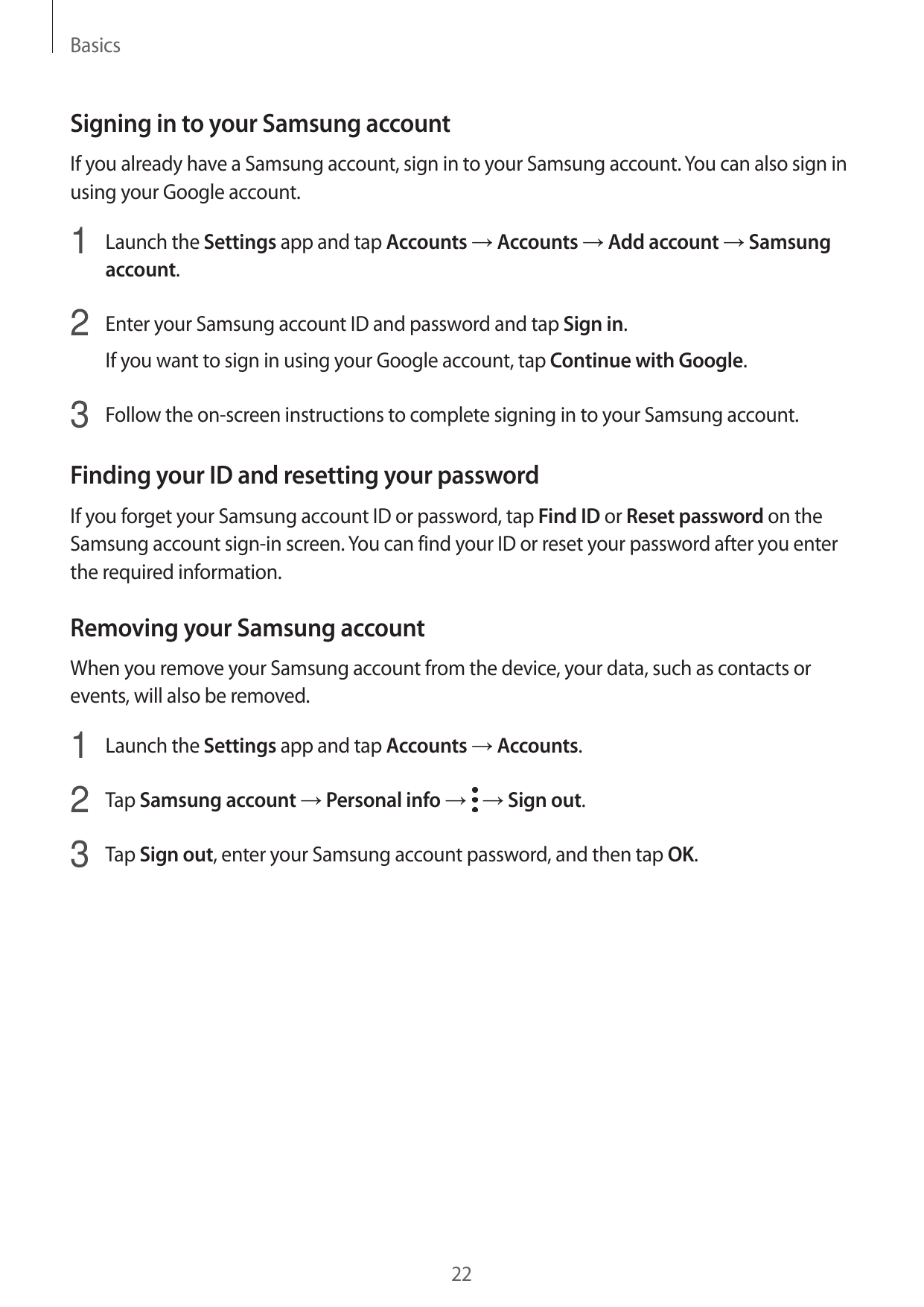 BasicsSigning in to your Samsung accountIf you already have a Samsung account, sign in to your Samsung account. You can also sig