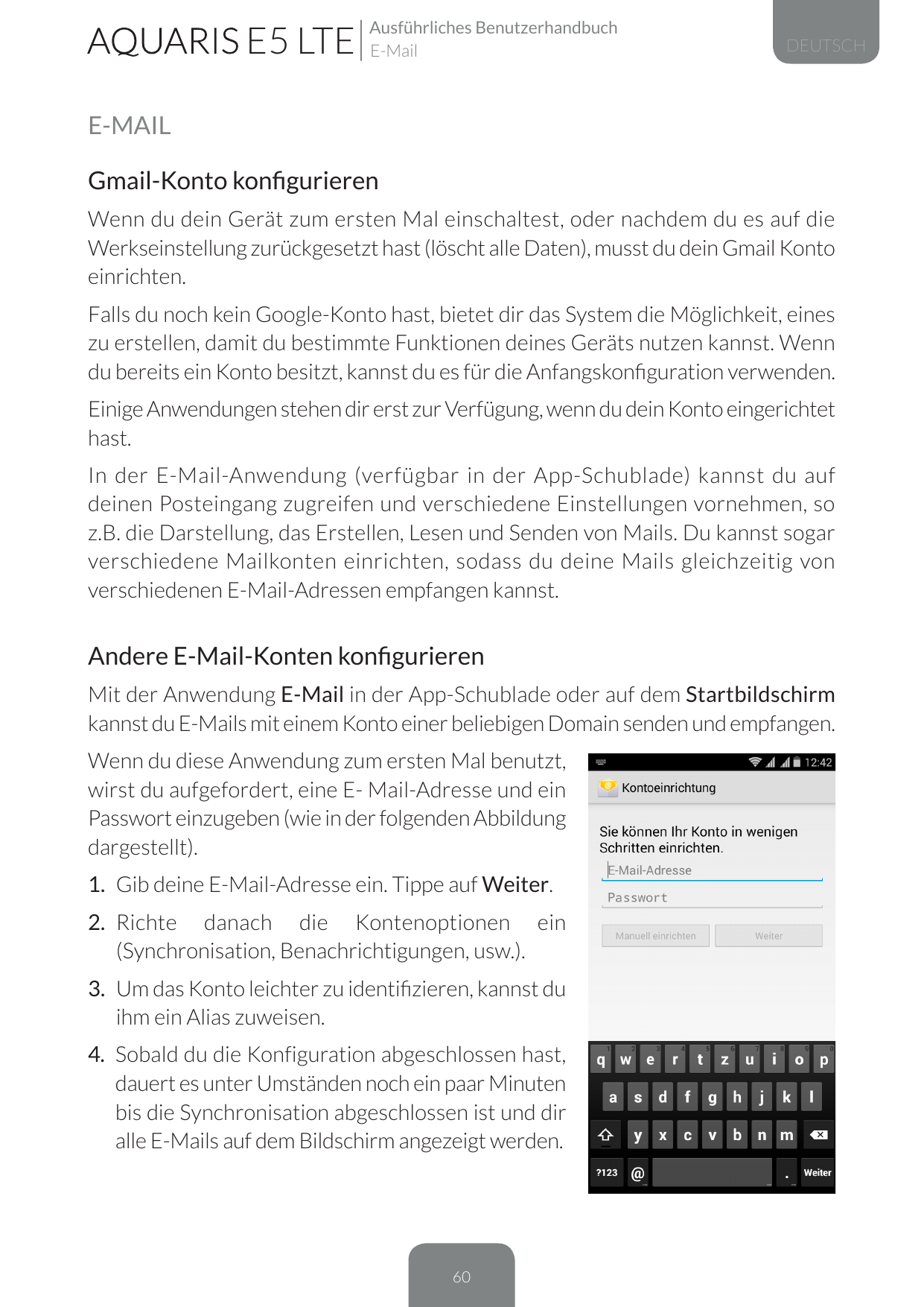 E5 LTEAusführliches BenutzerhandbuchE-MailDEUTSCHE-MAILGmail-Konto konfigurierenWenn du dein Gerät zum ersten Mal einschaltest, 