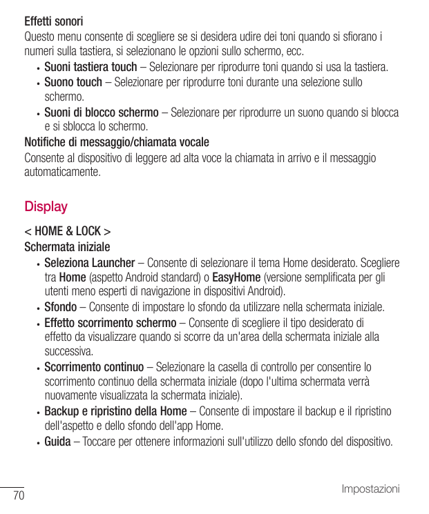 Effetti sonoriQuesto menu consente di scegliere se si desidera udire dei toni quando si sfiorano inumeri sulla tastiera, si sele