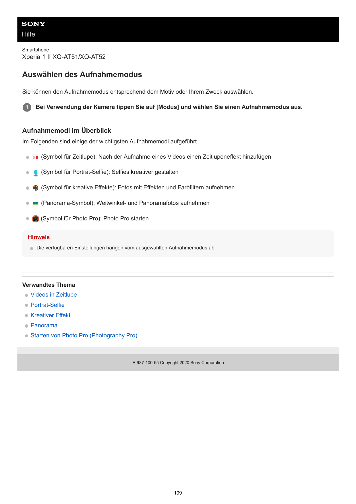 HilfeSmartphoneXperia 1 II XQ-AT51/XQ-AT52Auswählen des AufnahmemodusSie können den Aufnahmemodus entsprechend dem Motiv oder Ih