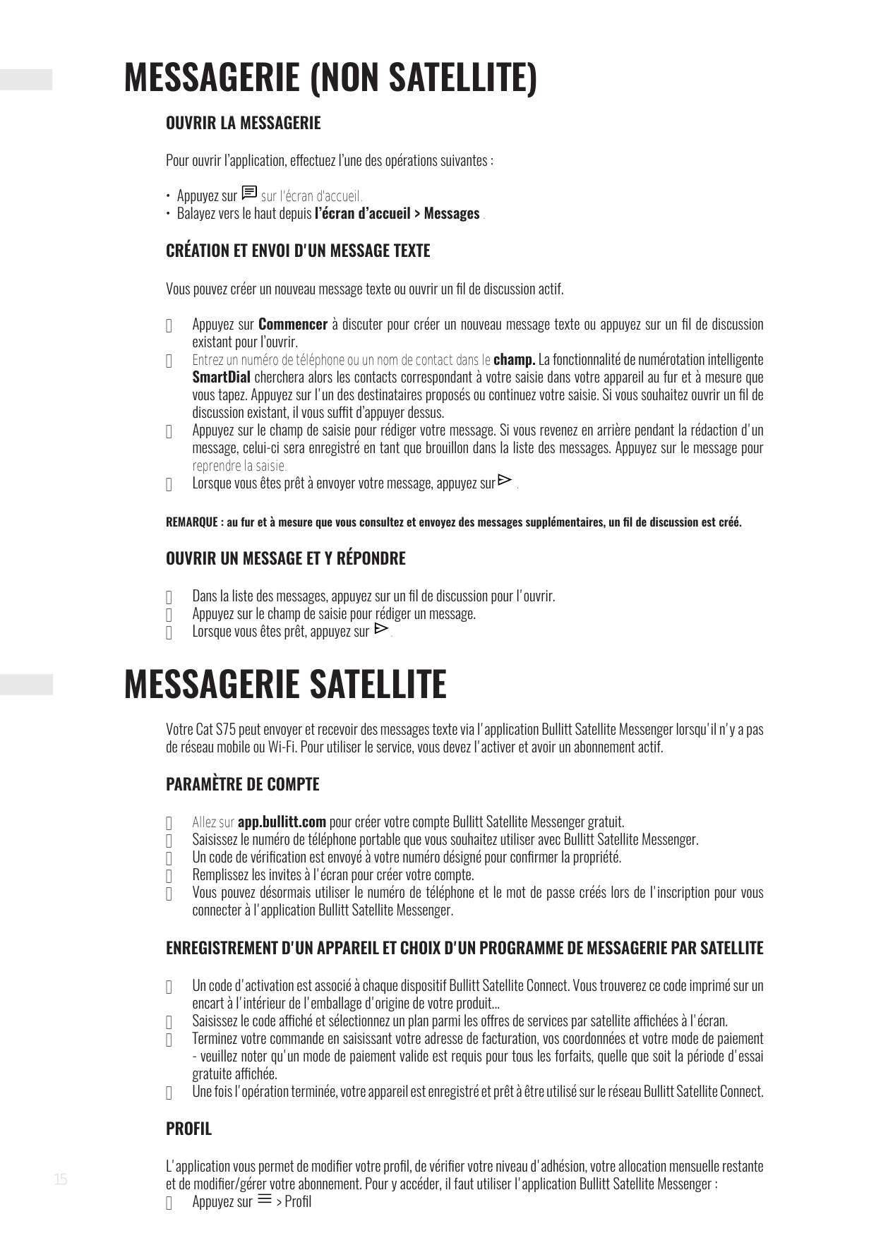 MESSAGERIE (NON SATELLITE)OUVRIR LA MESSAGERIEPour ouvrir l’application, effectuez l’une des opérations suivantes :• Appuyez sur