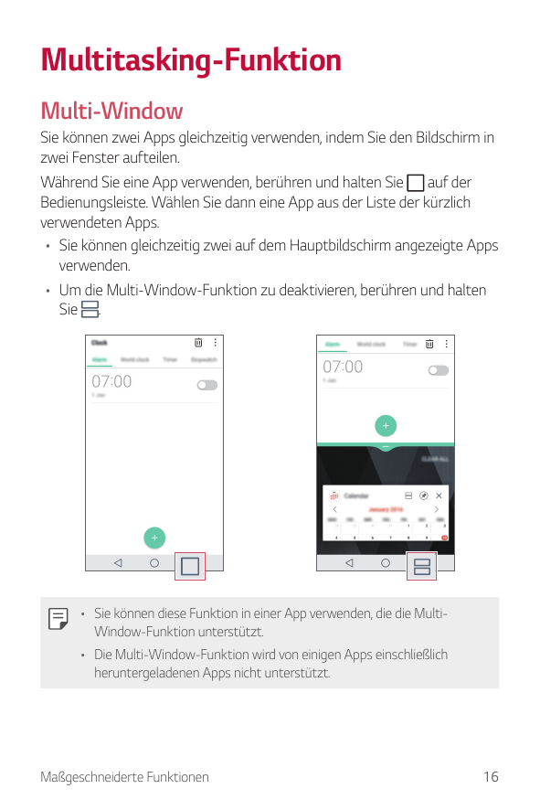 Multitasking-FunktionMulti-WindowSie können zwei Apps gleichzeitig verwenden, indem Sie den Bildschirm inzwei Fenster aufteilen.