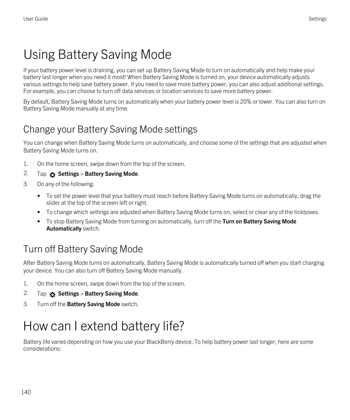 User GuideSettingsUsing Battery Saving ModeIf your battery power level is draining, you can set up Battery Saving Mode to turn o