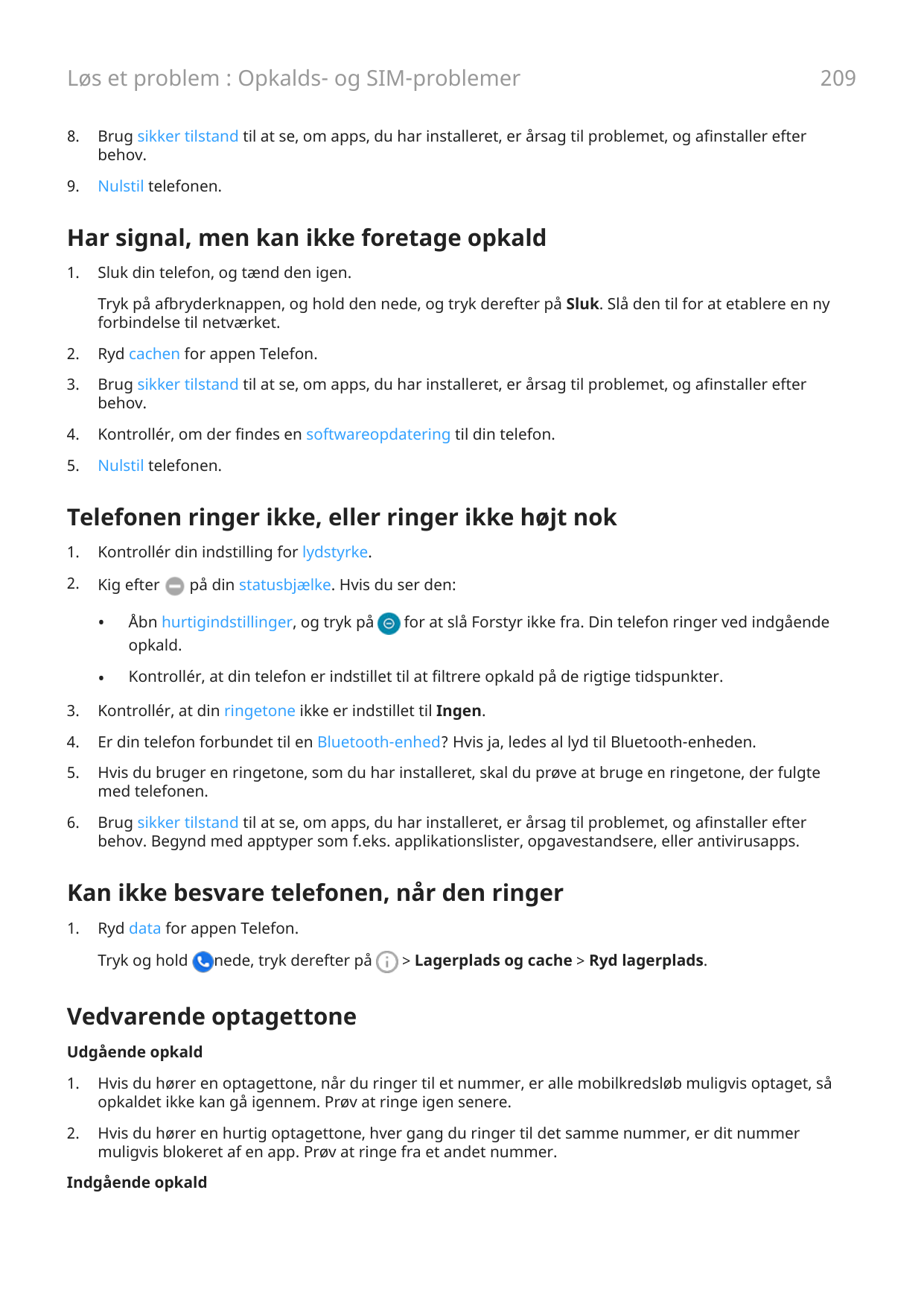 Løs et problem : Opkalds- og SIM-problemer8.Brug sikker tilstand til at se, om apps, du har installeret, er årsag til problemet,