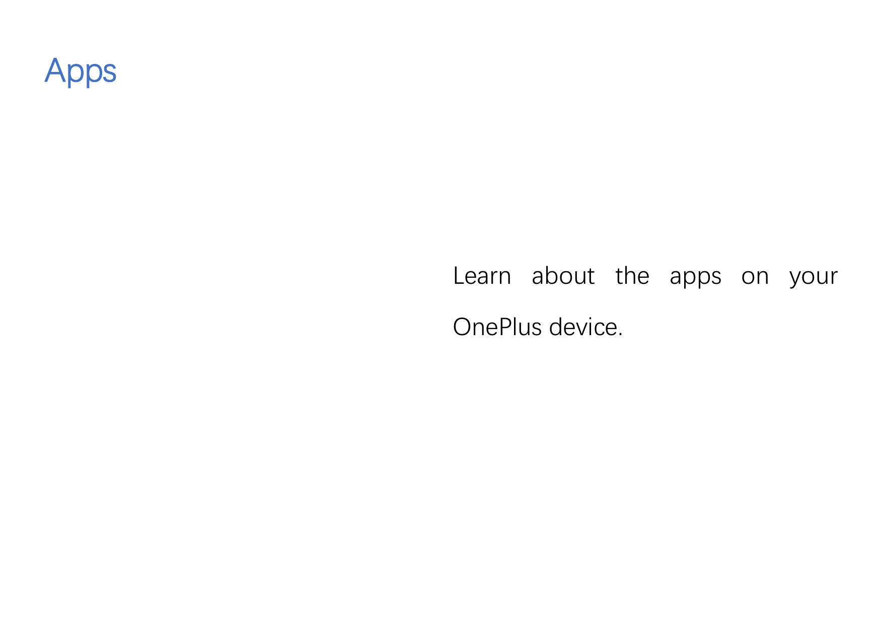 AppsAppsLearn about the apps on yourOnePlus device.