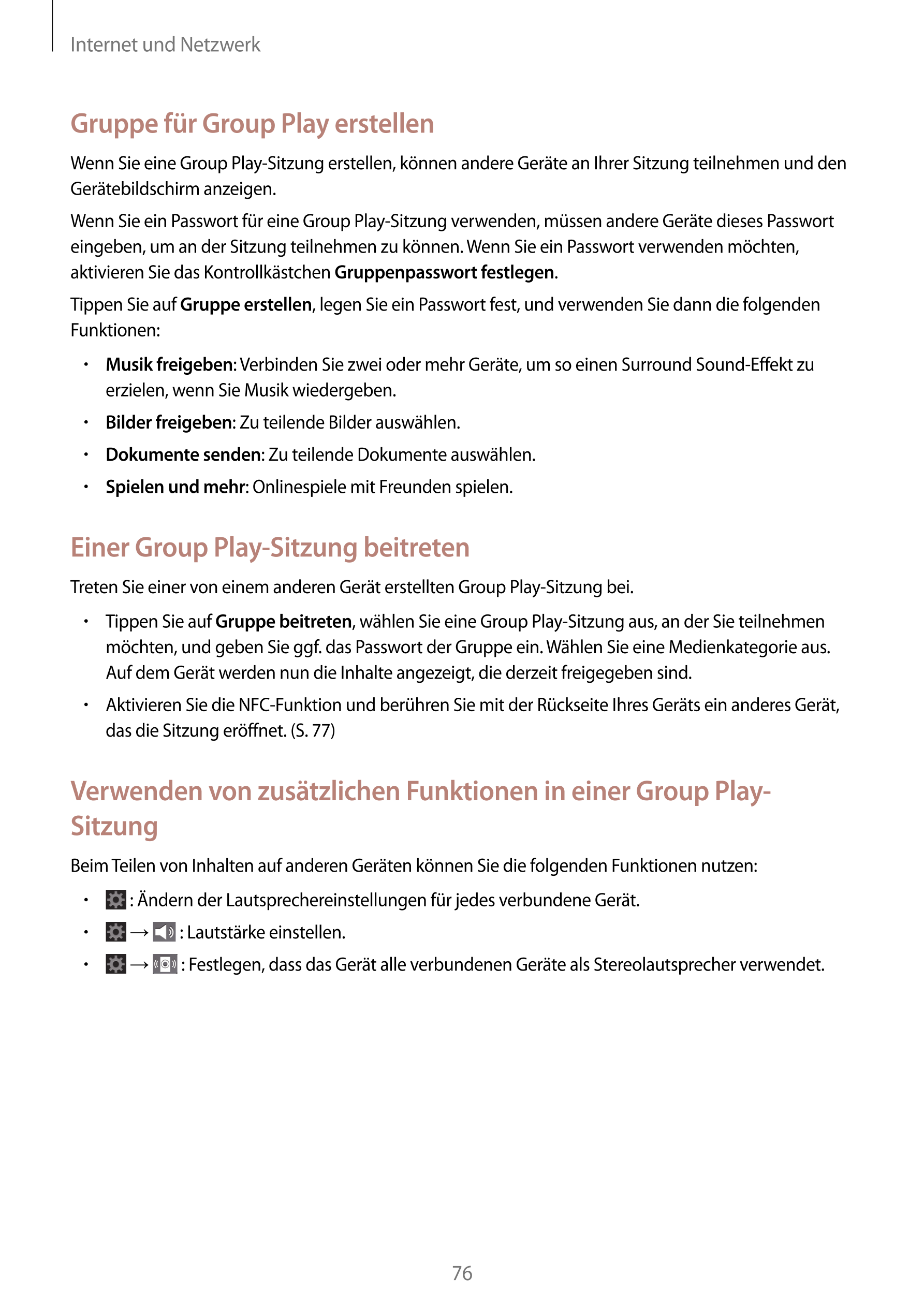 Internet und Netzwerk
Gruppe für Group Play erstellen
Wenn Sie eine Group Play-Sitzung erstellen, können andere Geräte an Ihrer 