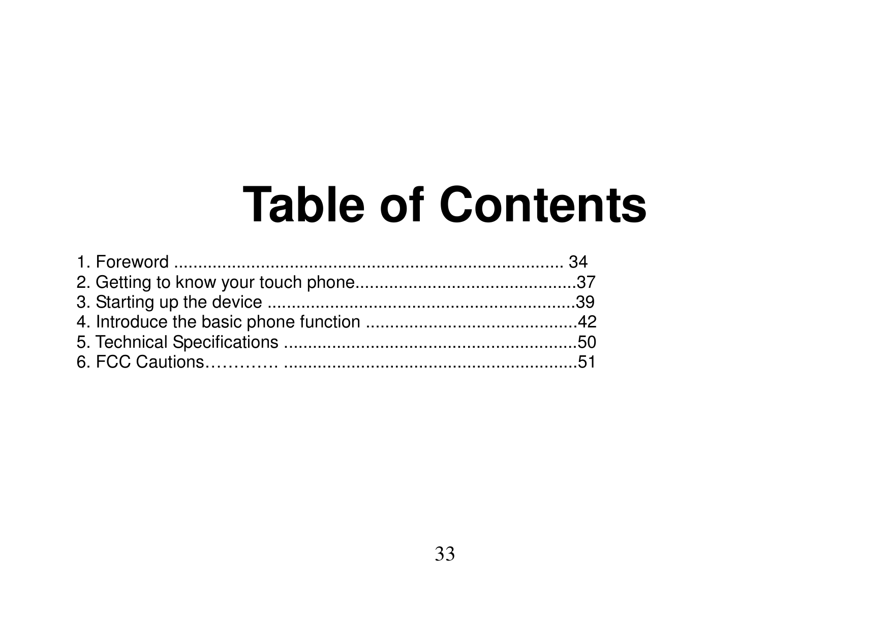 Table of Contents1. Foreword ................................................................................. 342. Getting to k
