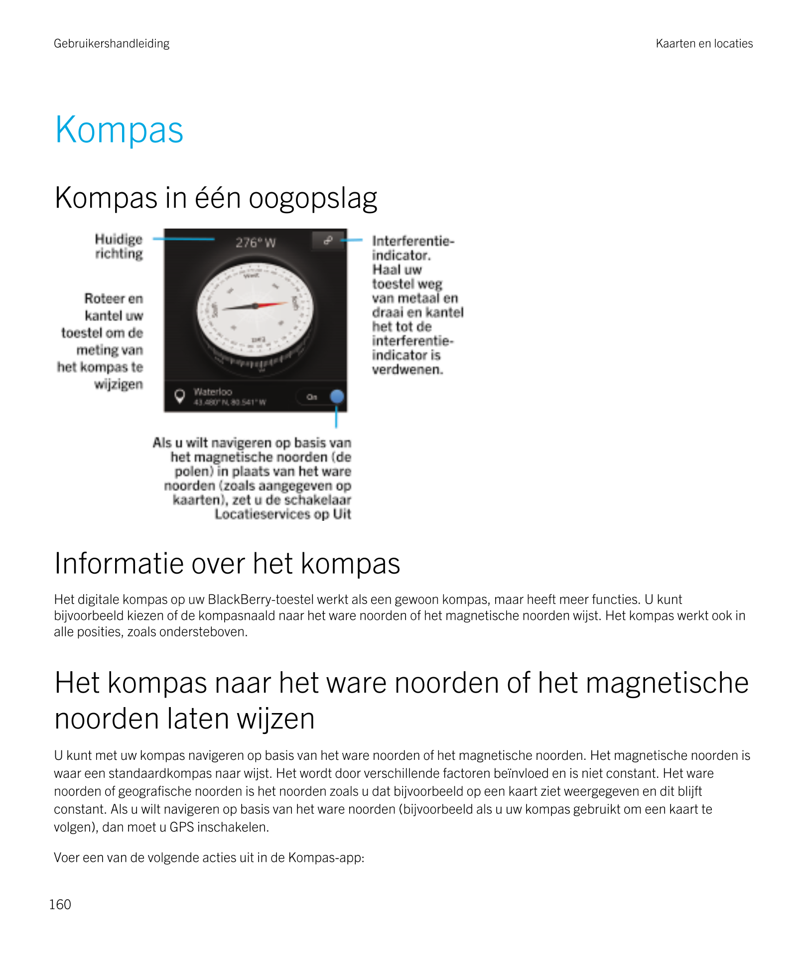 Gebruikershandleiding Kaarten en locaties
Kompas
Kompas in één oogopslag
Informatie over het kompas
Het digitale kompas op uw  B